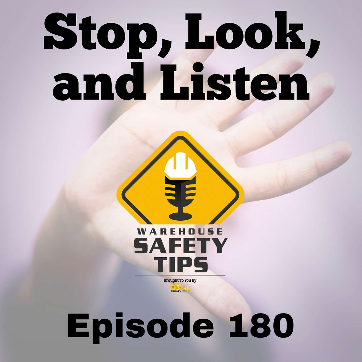 S4 Ep180: Warehouse Safety Tips | Episode 180 | Stop, Look, and Listen
