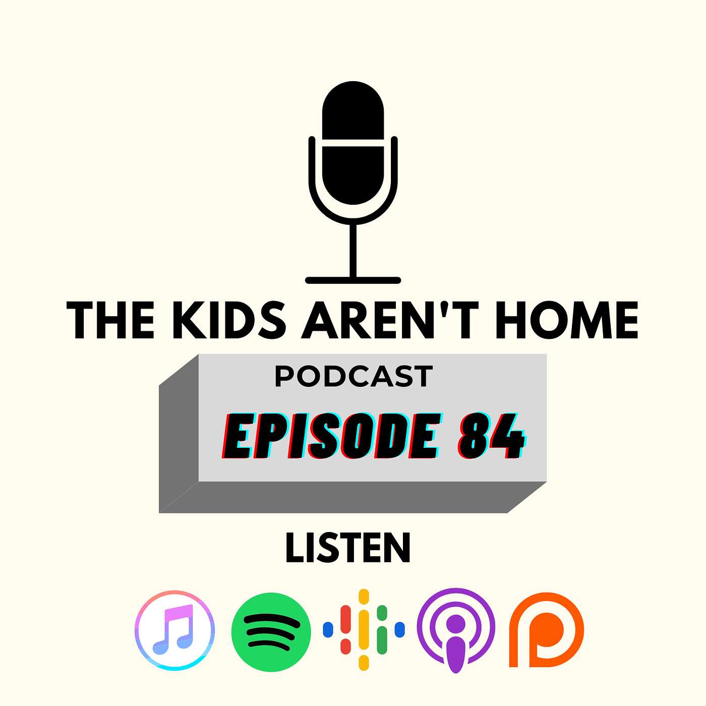 The Kid's Aren't Home | Episode 84