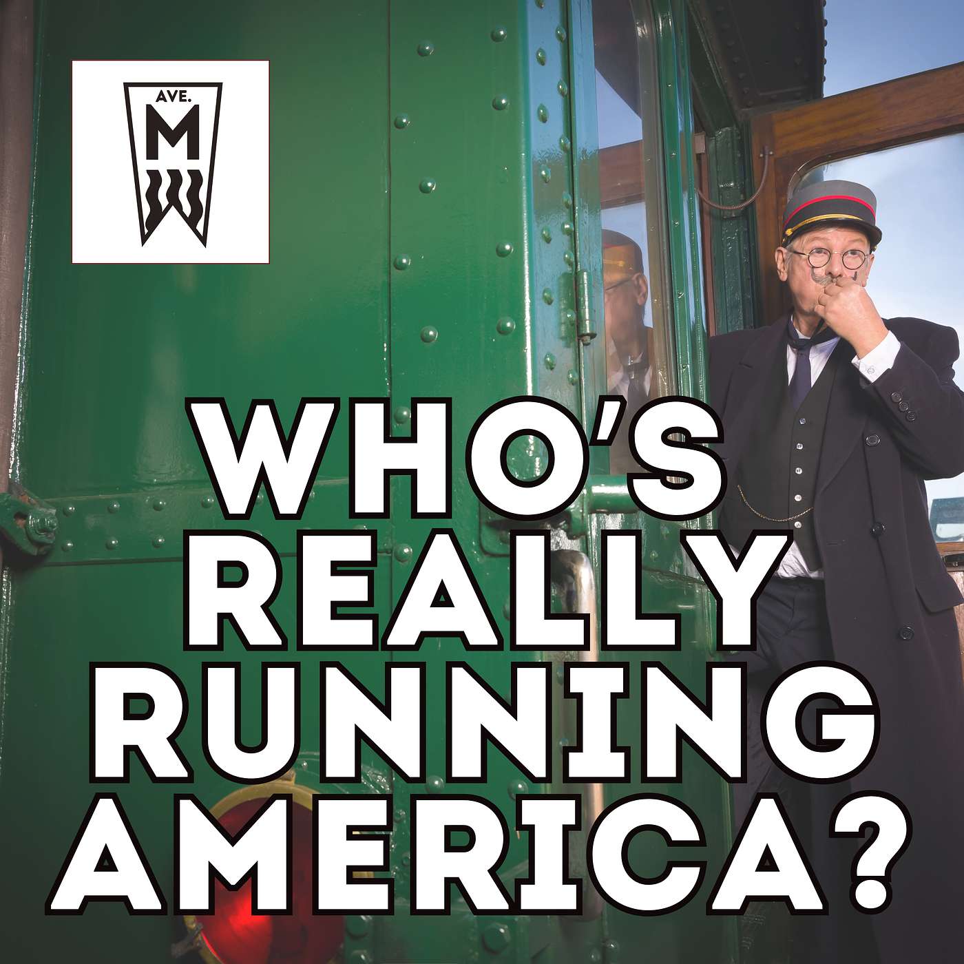 Episode 29: Our Conspiracy Theory Theory, Part 2: Who’s Really Running America?