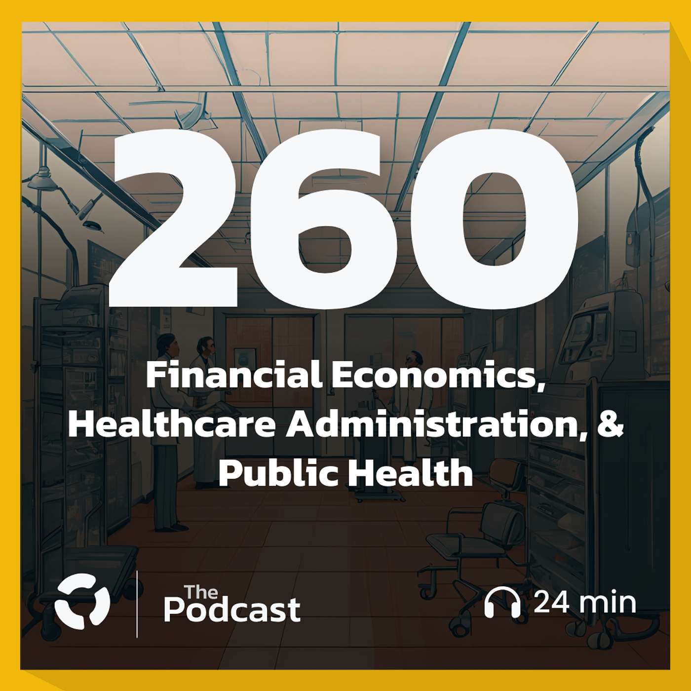 Financial Economics, Healthcare Administration, & Public Health