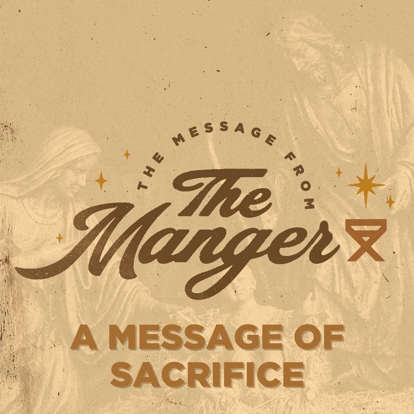 The Message From The Manger: A Message of Sacrifice