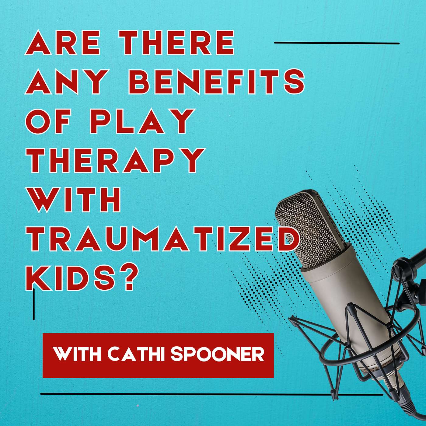 What Are the Benefits of Play Therapy with Traumatized Kids?
