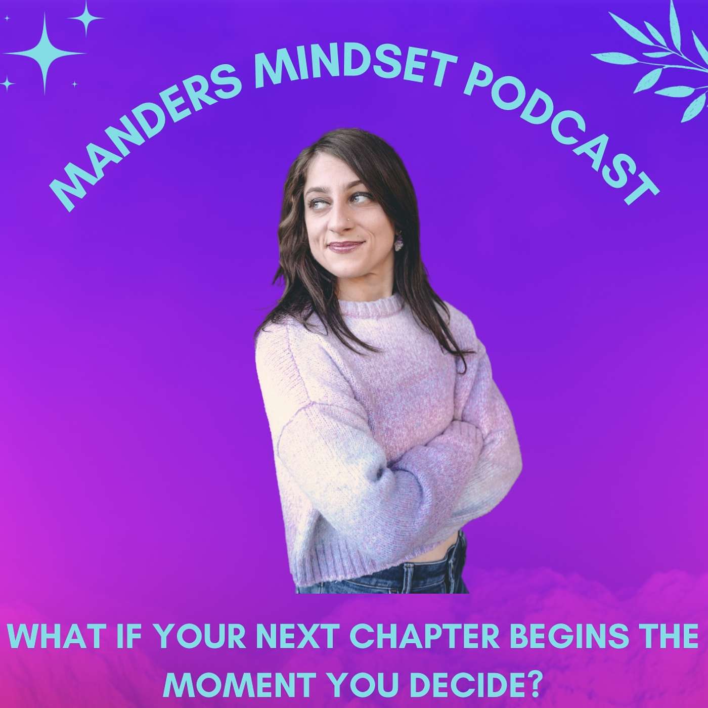 What If Your Next Chapter Begins the Moment You Decide?