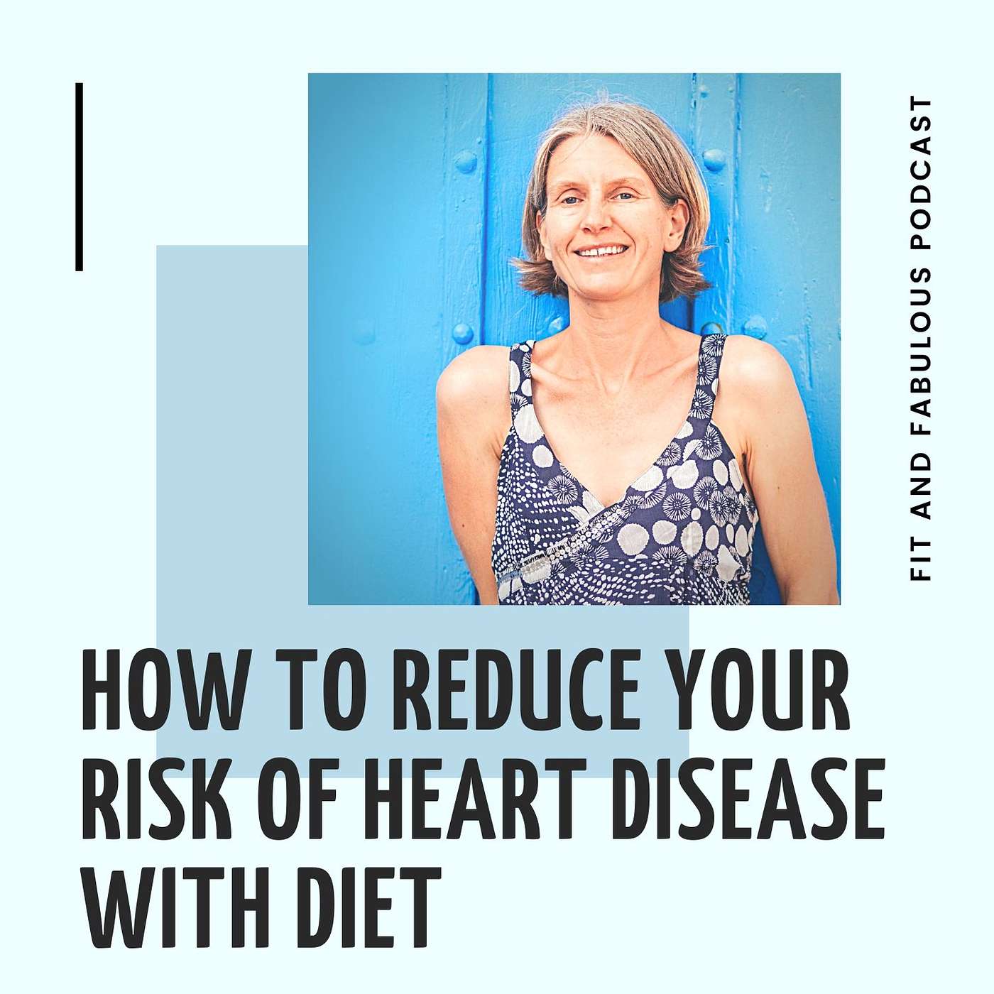 Reduce Your Risk of Heart Disease Through Diet and Nutrition Episode 4 episode artwork