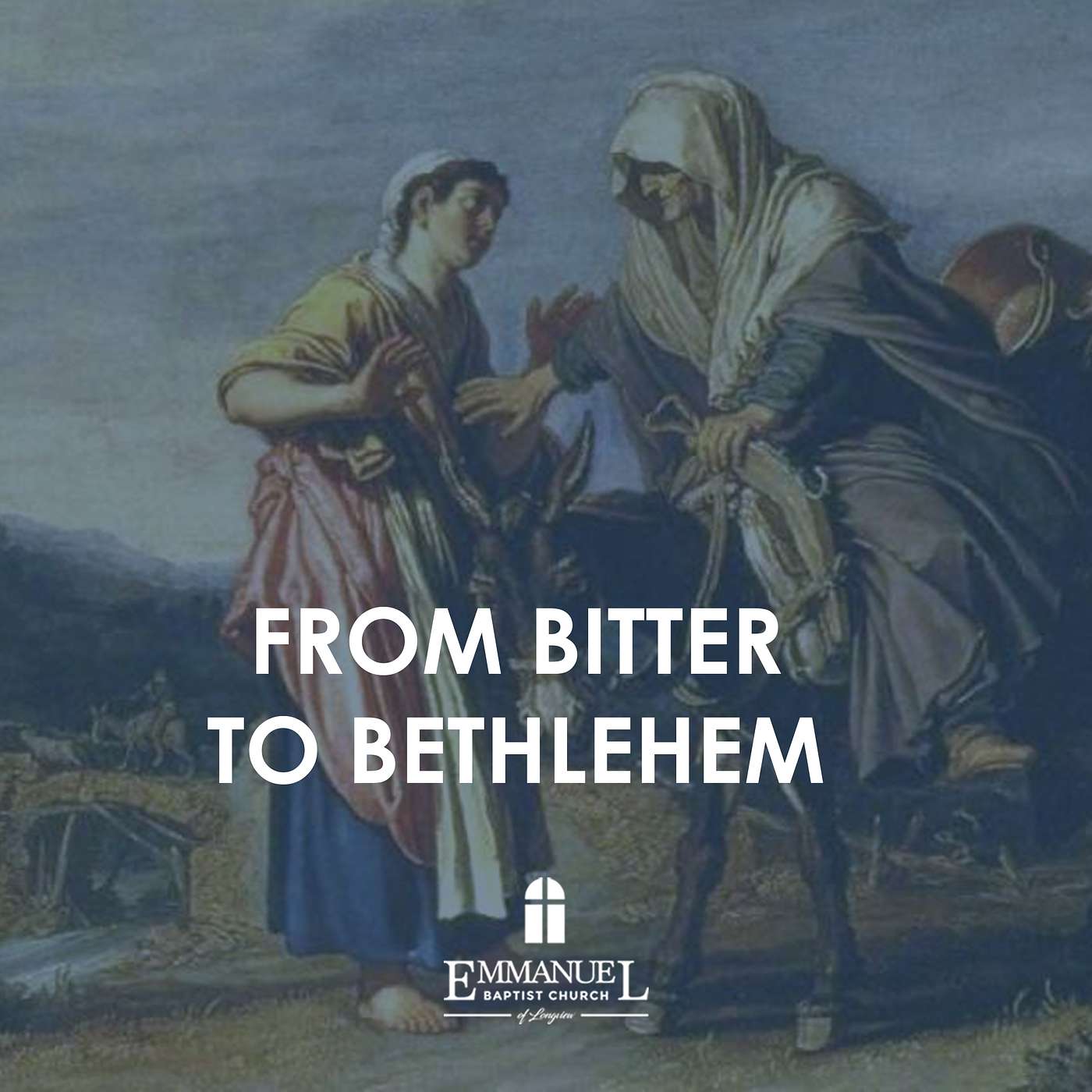 From Bitter to Bethlehem - Sun PM 9-27-20 - Pastor Bob Gray II episode artwork