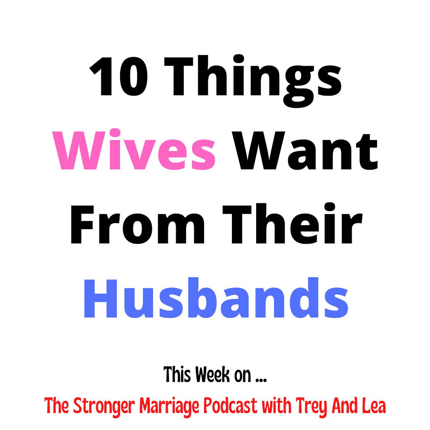 10 Things Wives Want From Their Husbands