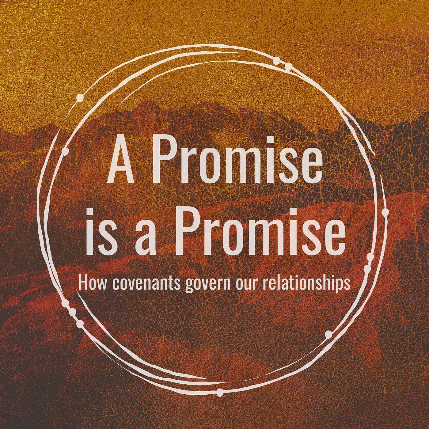 A Promise is a Promise pt 3: Covenant Promises