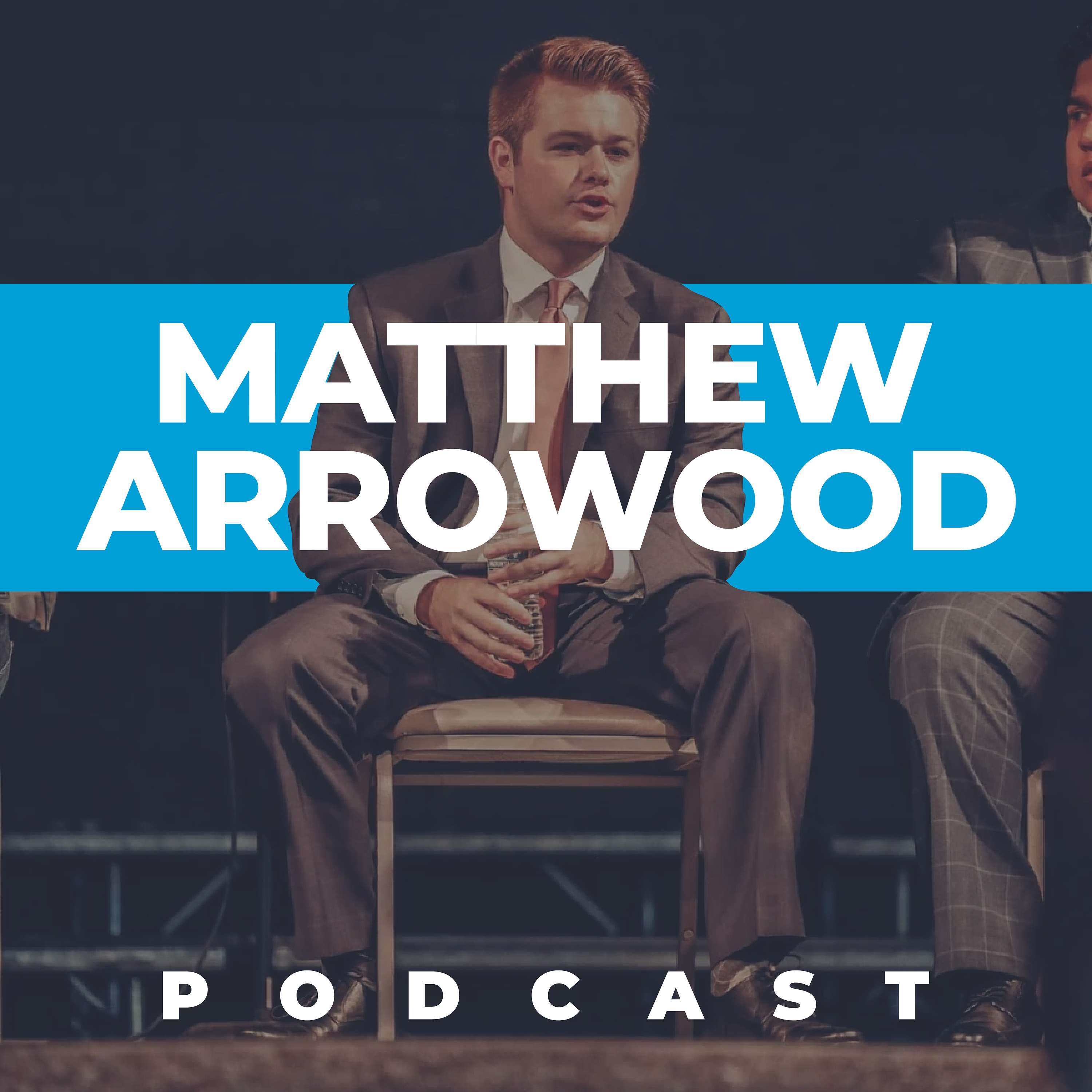 Matthew Arrowood Podcast