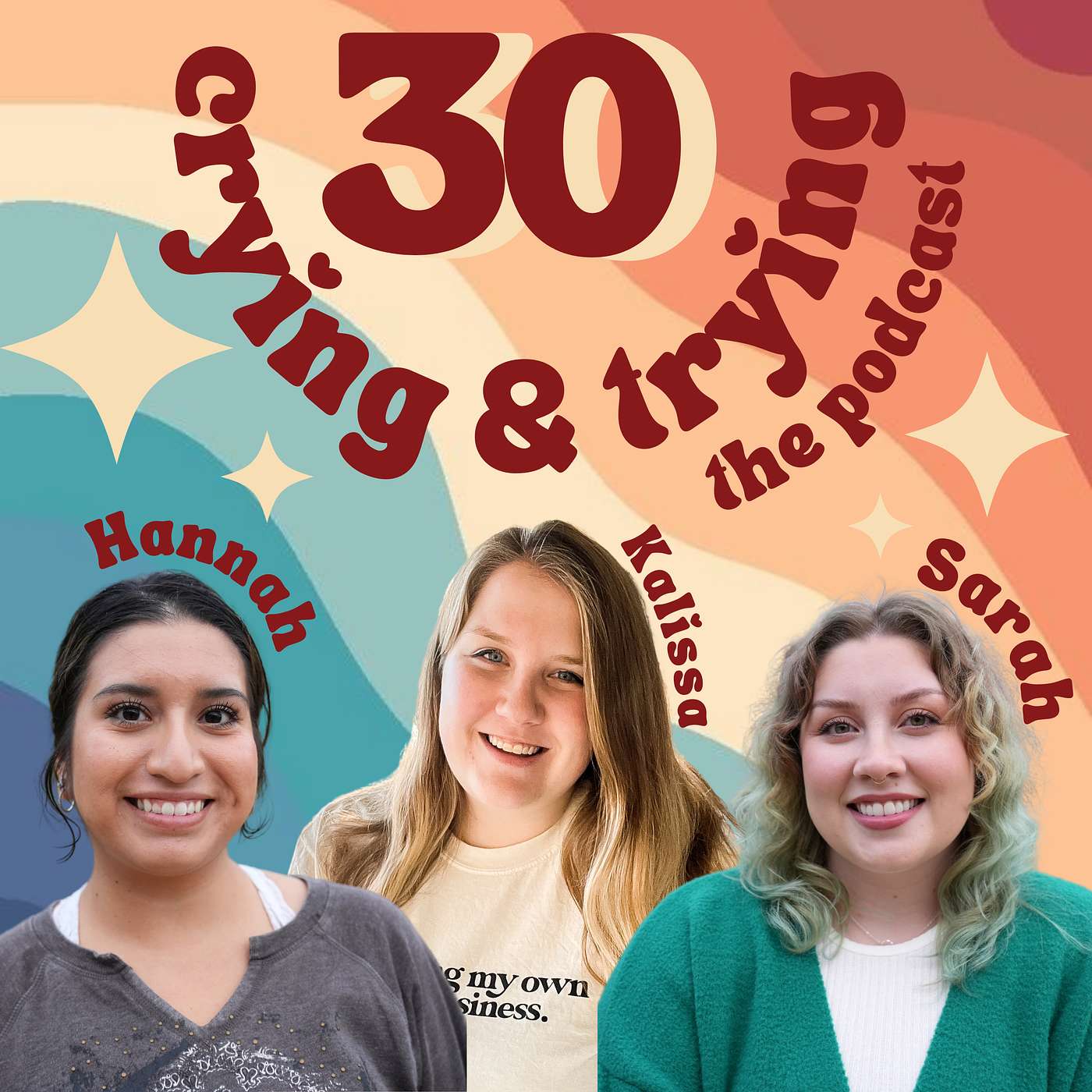 Episode ONE: Thirty, Crying and Trying - Unfiltered Mom Conversations for 30 Somethings episode artwork