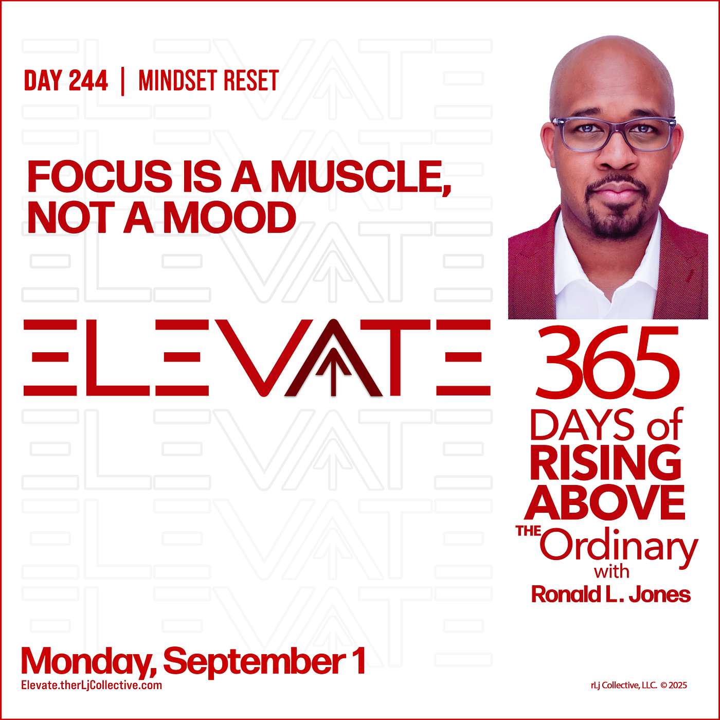 Day 244:  Focus is a Muscle, Not a Mood