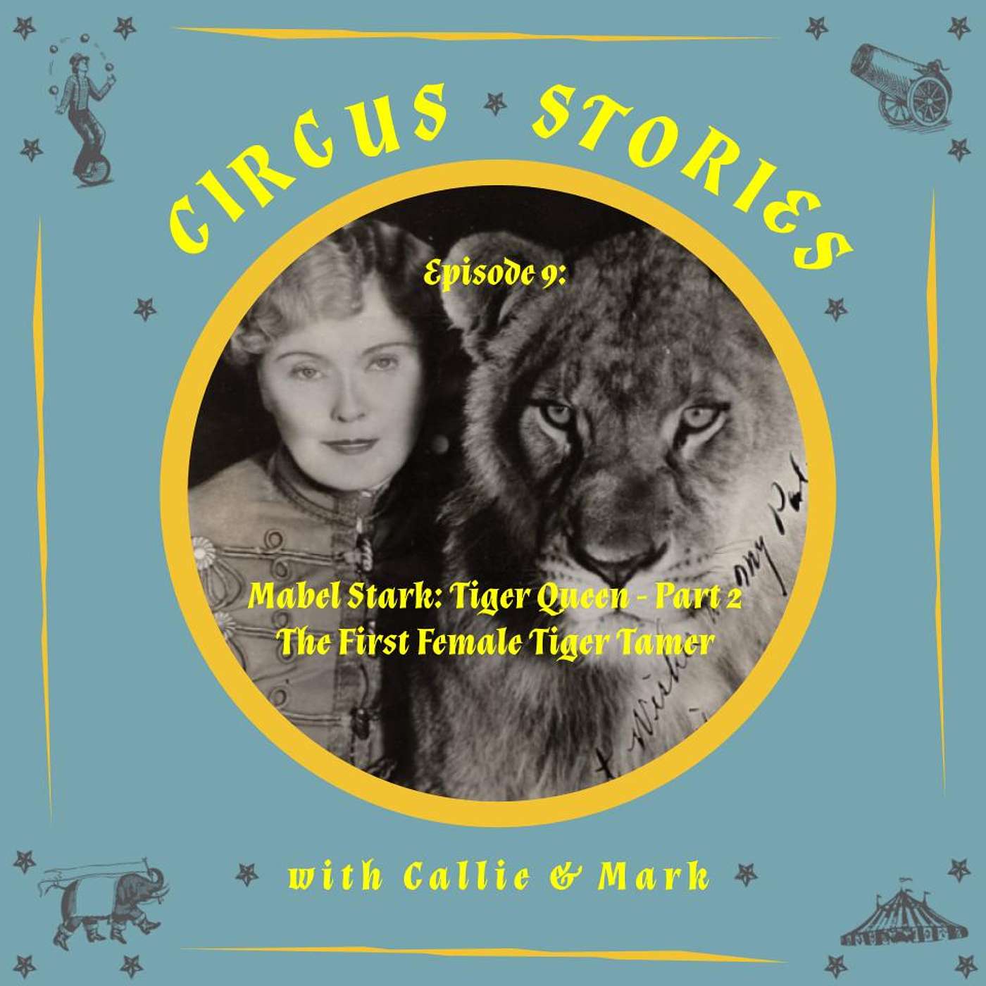 Mabel Stark the Tiger Queen - Part 2: The First Female Tiger Tamer episode artwork