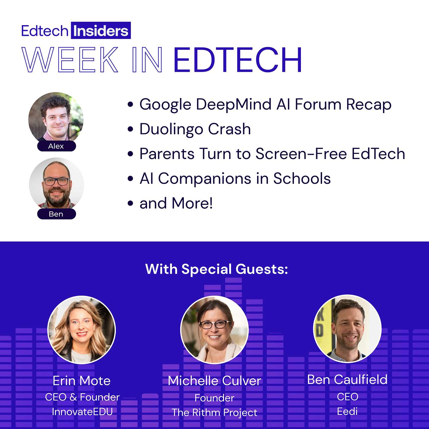 Week in Edtech 11/12/2025: Google DeepMind AI Forum Recap, Duolingo Crash, Parents Turn to Screen-Free EdTech, AI Companions in Schools, and More! Feat. Michelle Culver (The Rithm Project), Erin Mote (InnovateEDU), & Ben Caulfield (Eedi)