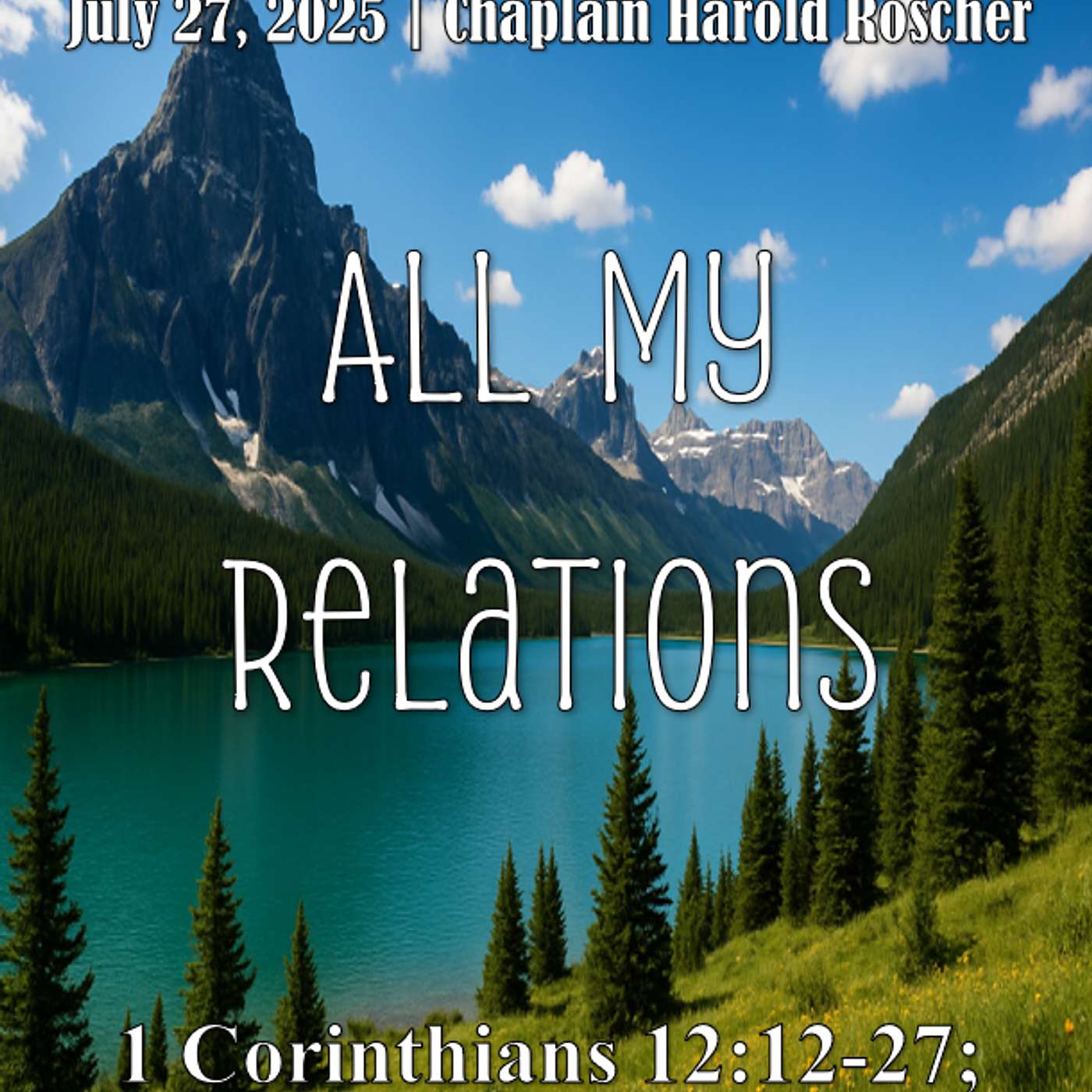 July 27, 2025 All My Relations | 1 Corinthians 12:12-27; Ecclesiastes 4:9-12 episode artwork