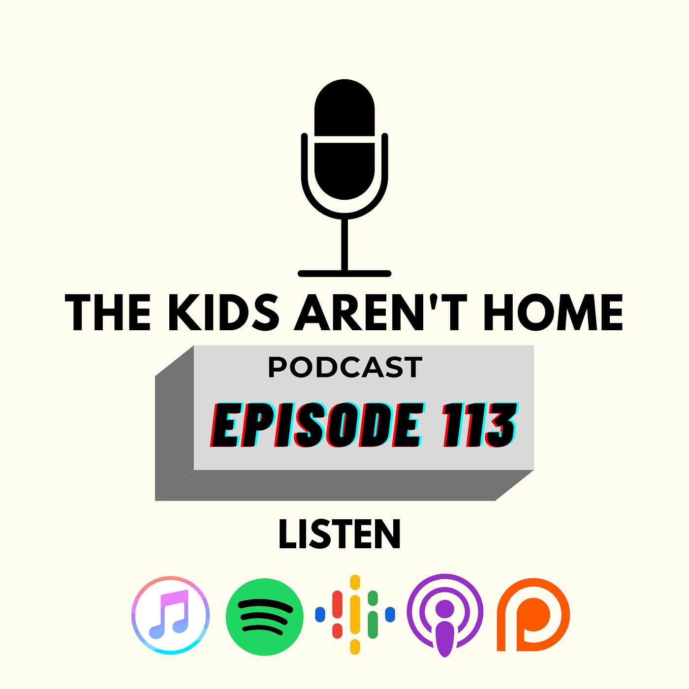 The Kid's Aren't Home | Episode 113