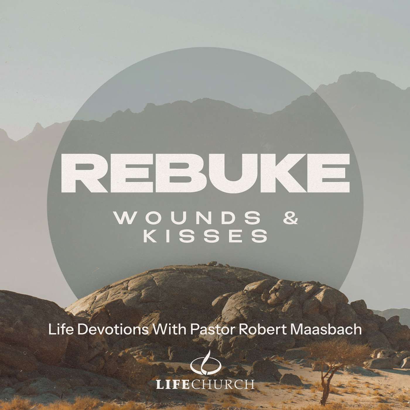 Rebuke Wounds & Kisses - 10.7.26 episode artwork