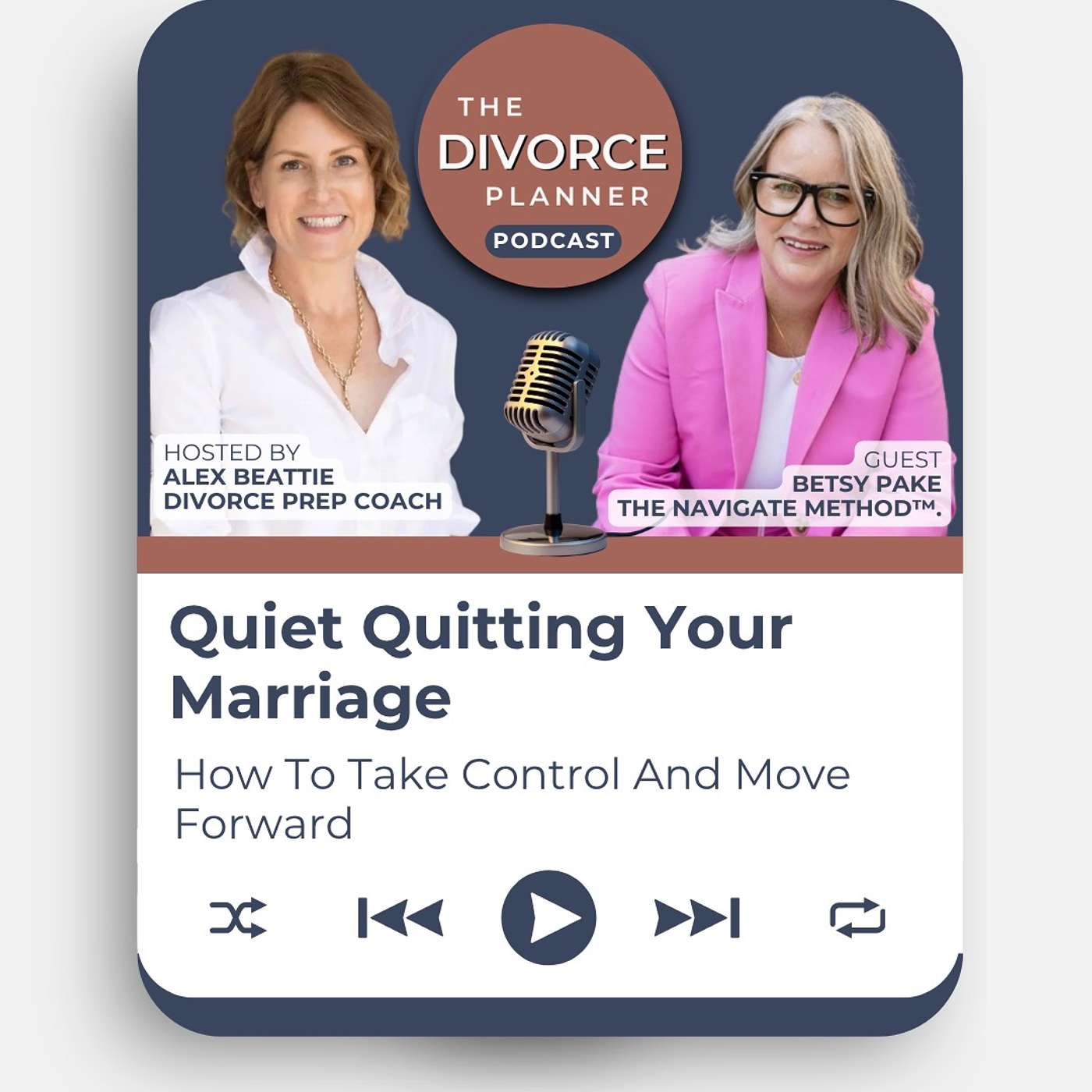 Quiet Quitting Your Marriage: How To Take Control And Move Forward with Betsy Pake episode artwork