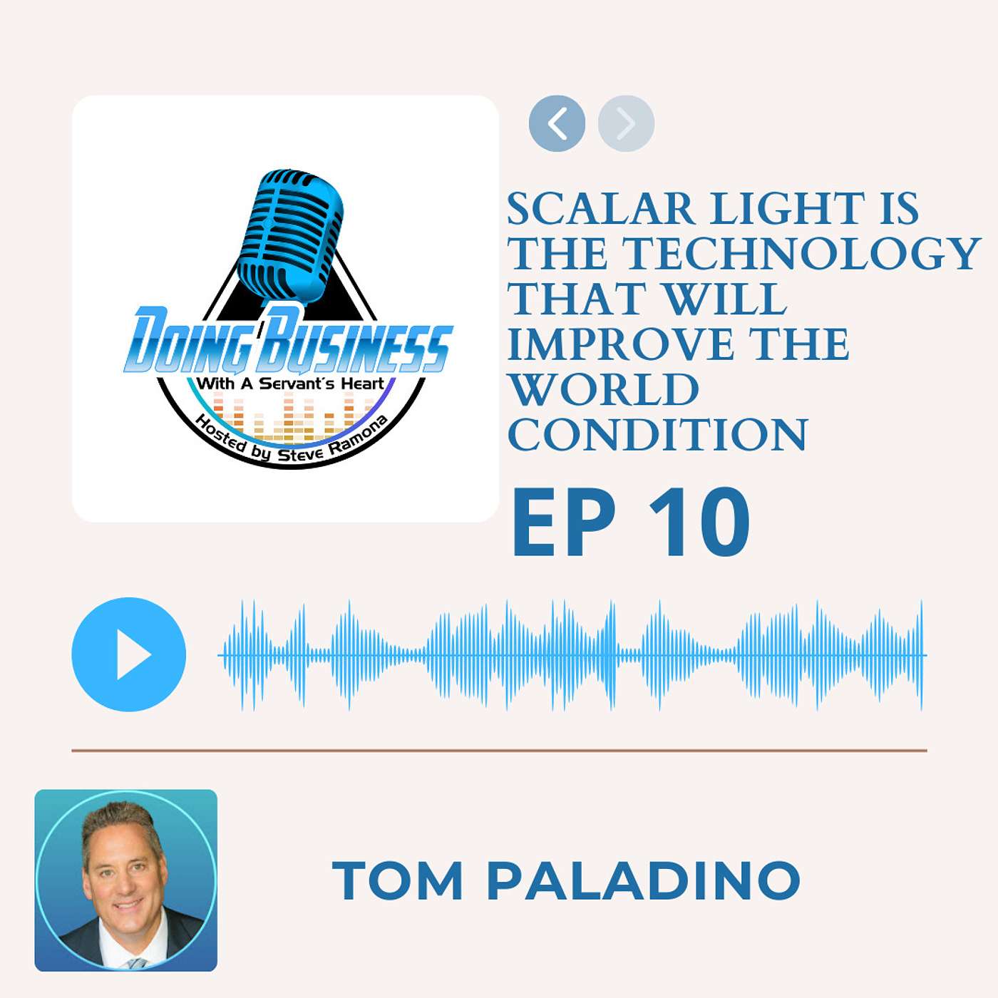 Scalar Light is the Technology that will Improve the World Condition with Tom Paladino