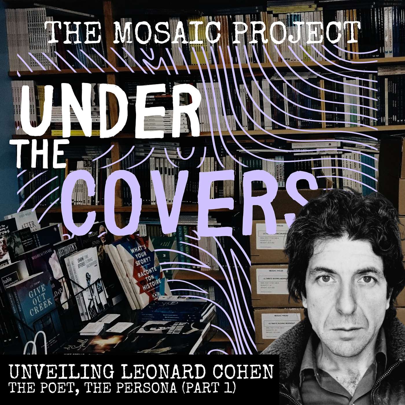 Unveiling Leonard Cohen: The Poet, The Persona (Part 1) episode artwork