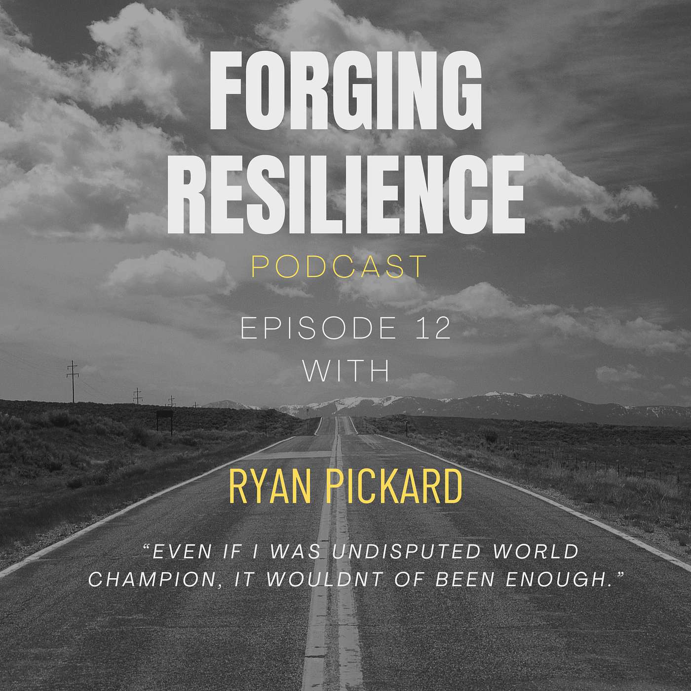 12 Ryan Pickard: "Even if I was undisputed World Champion, it wouldn't have been enough".