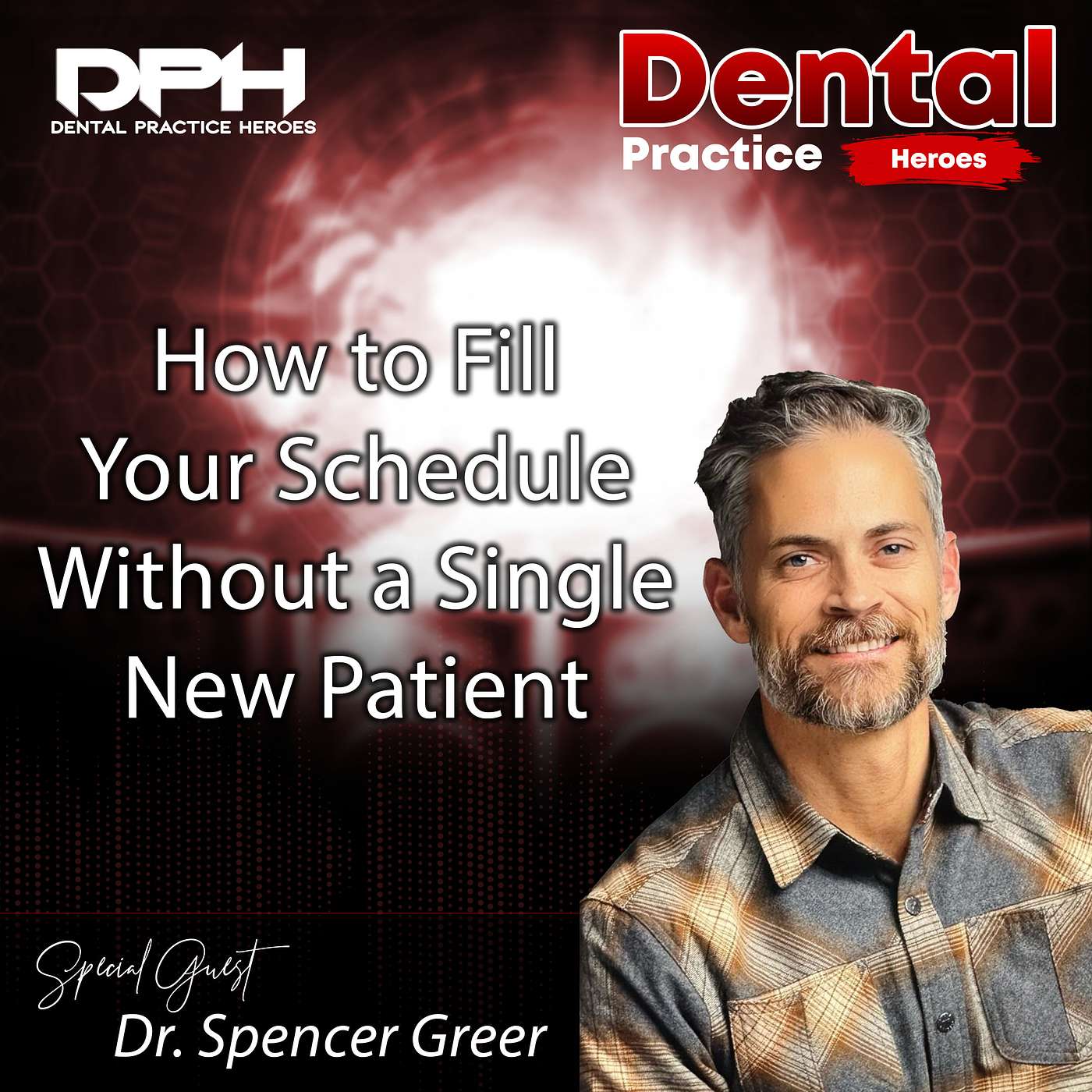 How to Fill Your Schedule Without a Single New Patient w/ Dr. Spencer Greer episode artwork