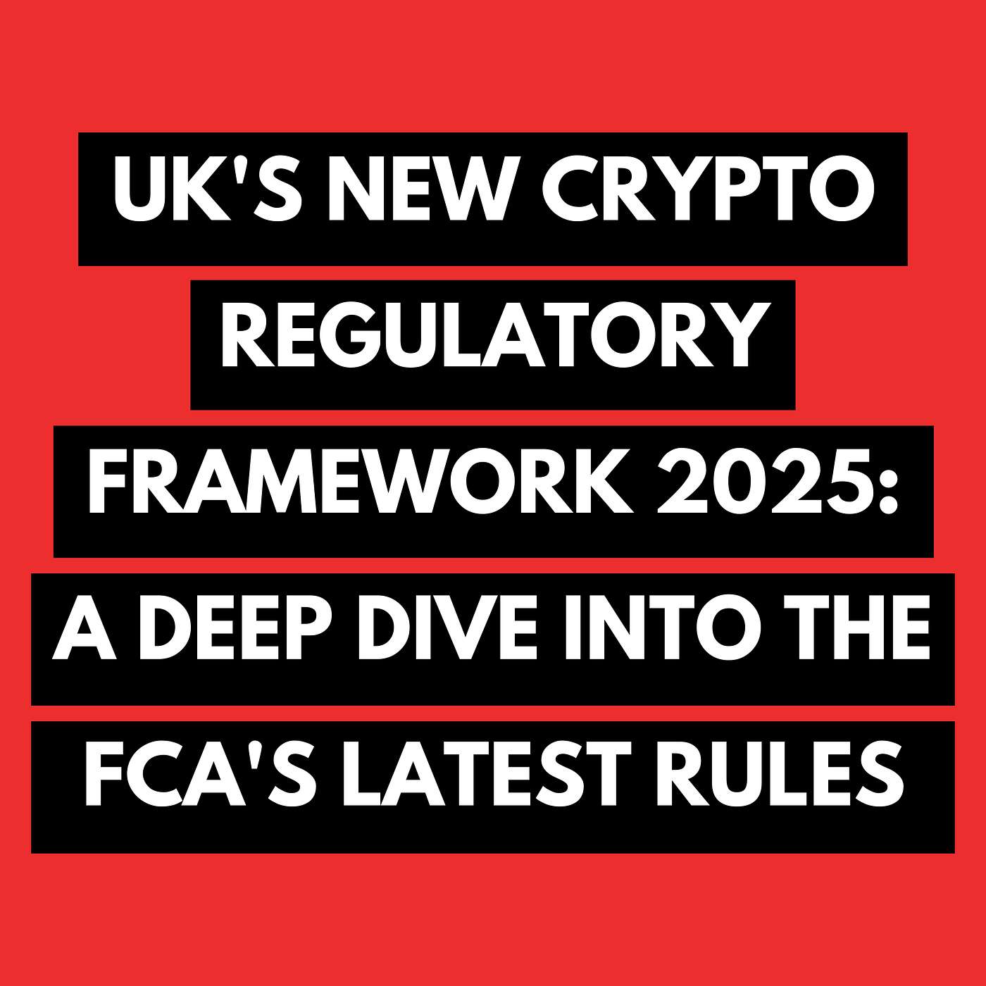 UK's New Crypto Regulatory Framework 2025: A Deep Dive into the FCA's Latest Rules episode artwork