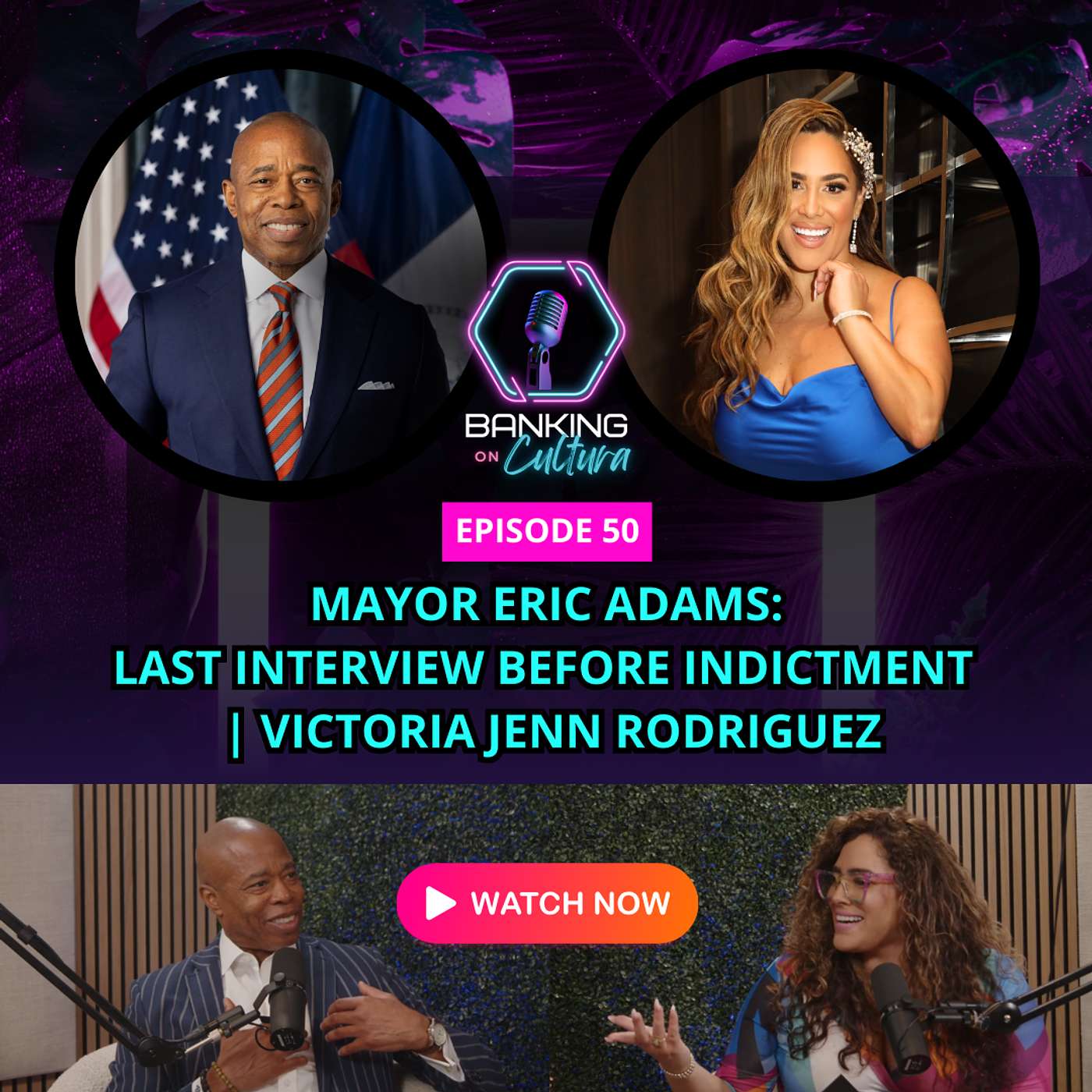 Ep 50: NYC Mayor Eric Adams: Last Interview Before Federal Indictment