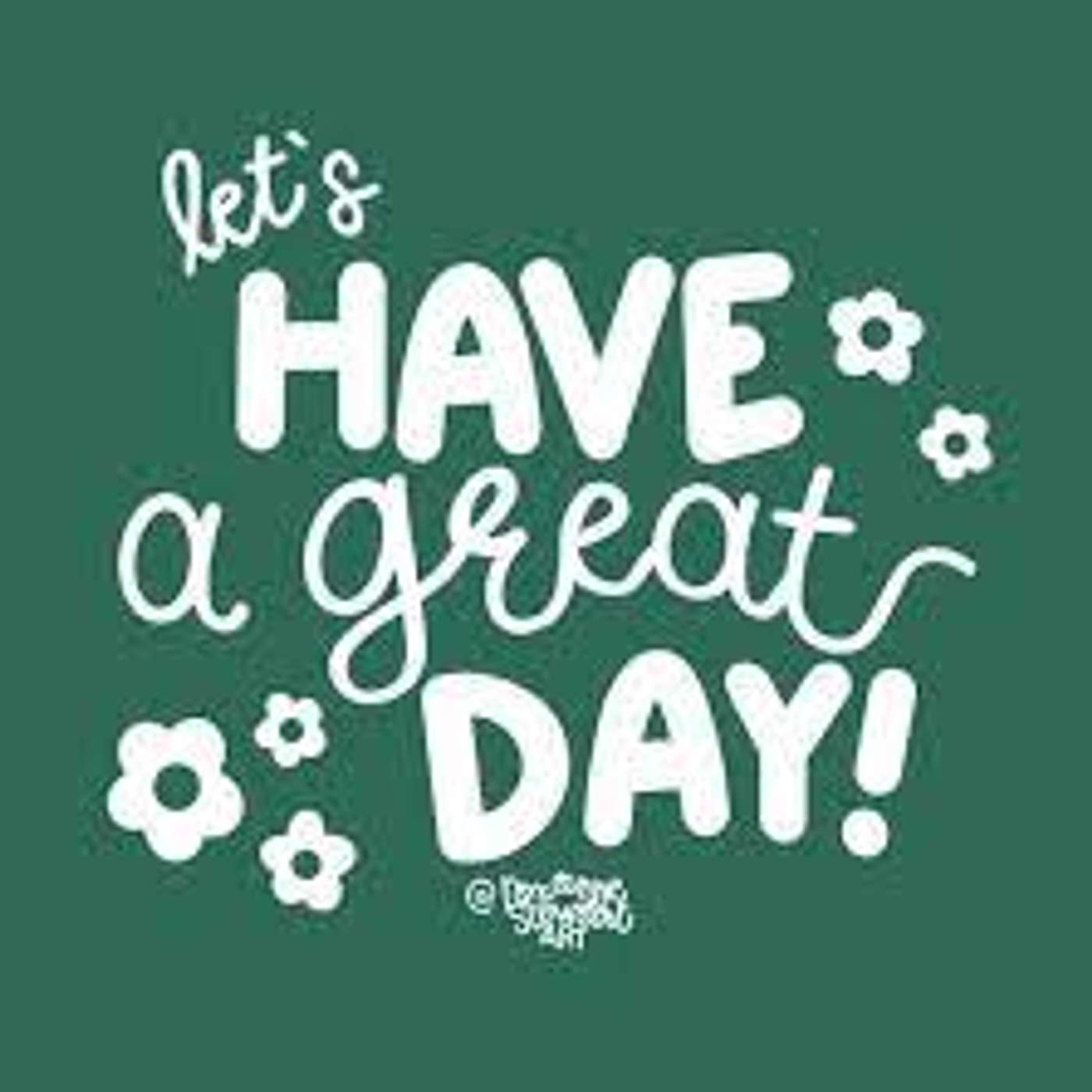 Episode 1222 - What Makes a Great Day?