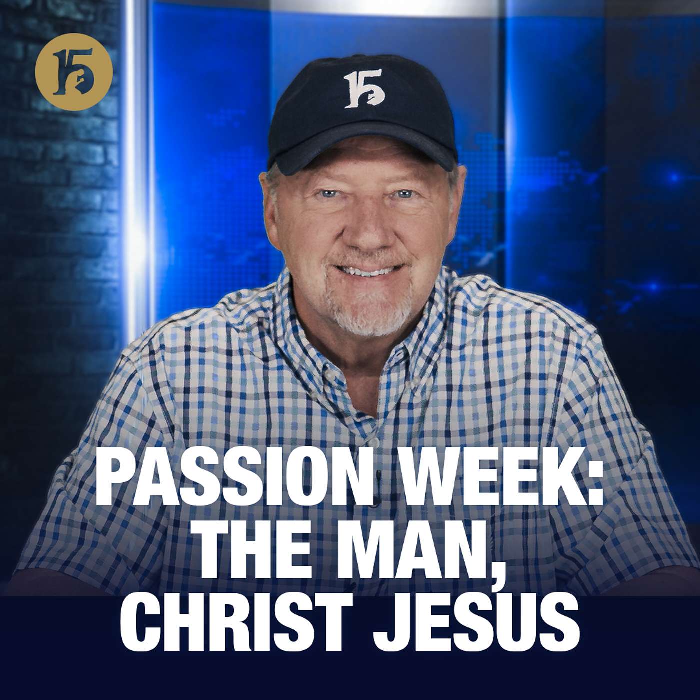 Passion Week: The Man, Christ Jesus | Give Him 15: Daily Prayer with Dutch | March 30, 2026