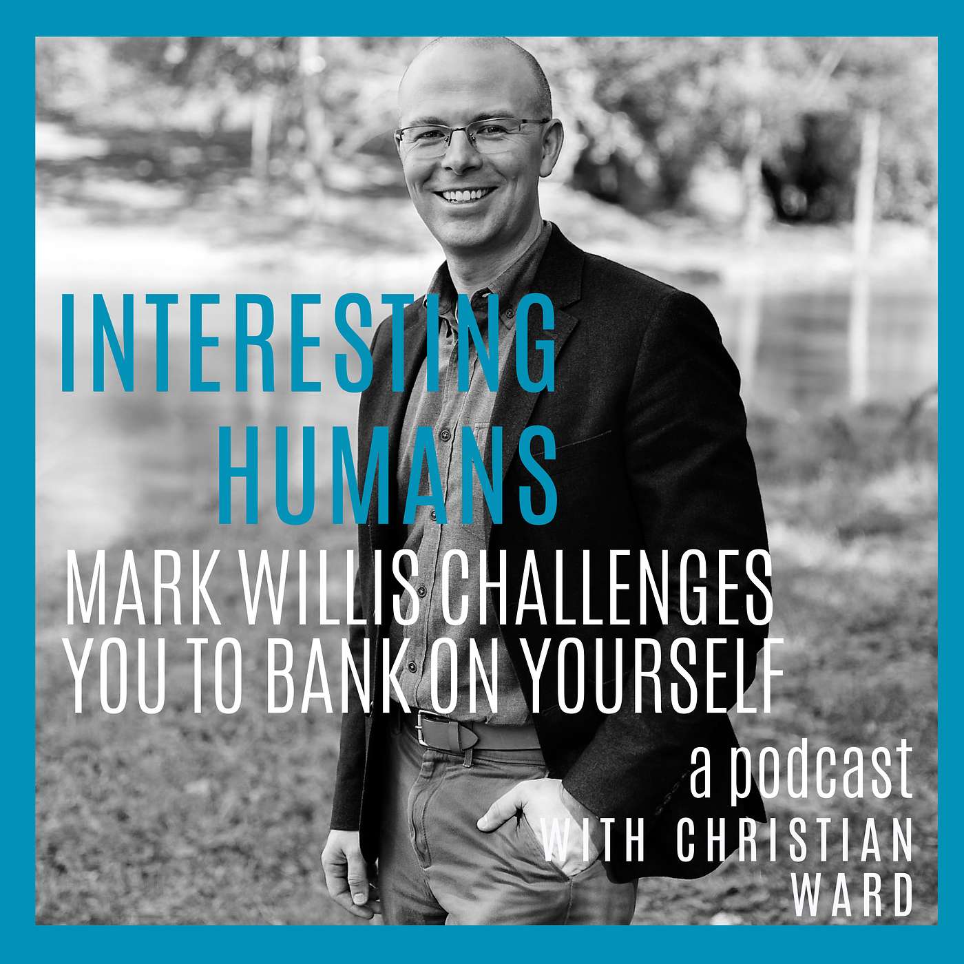 MARK WILLIS CHALLENGES YOU TO BANK ON YOURSELF