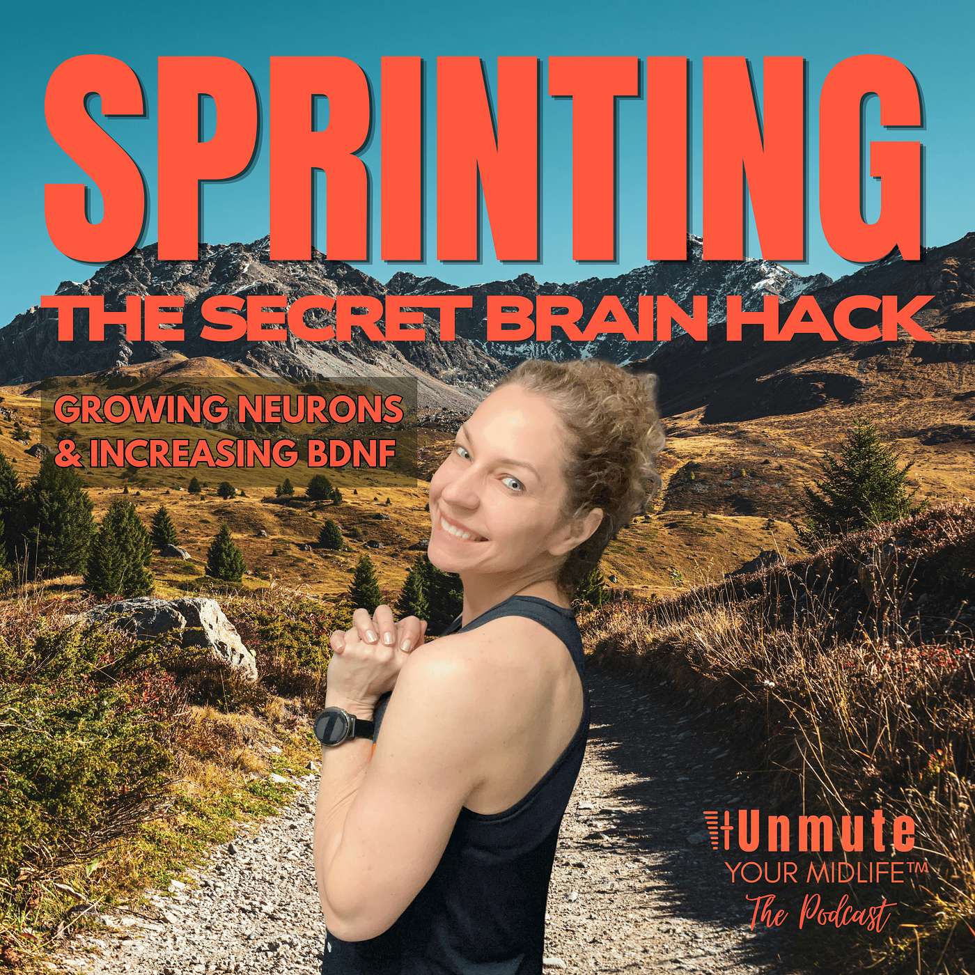 E10: How is Sprinting a Secret Brain Hack for Midlife Women? (Growing Neurons and Increasing BDNF) episode artwork
