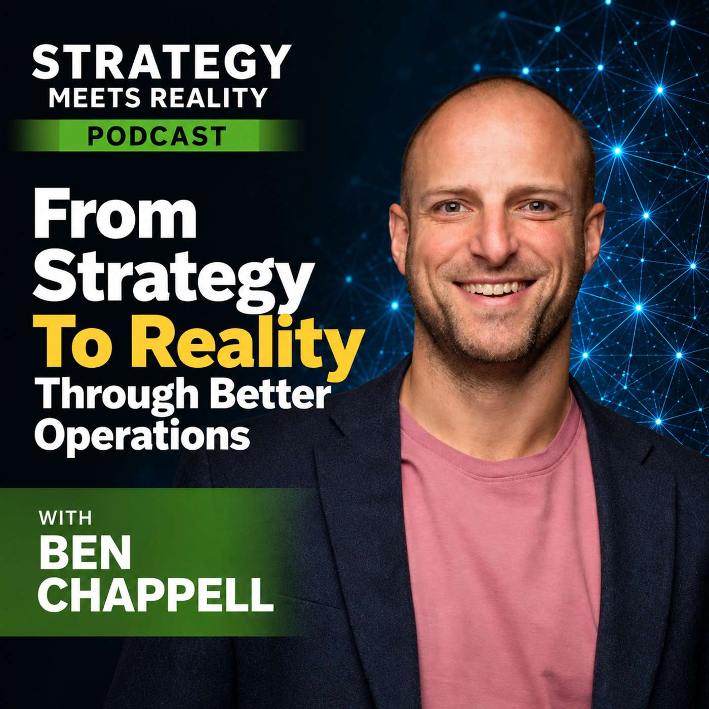From Strategy To Reality Through Better Operations | Ben Chappell