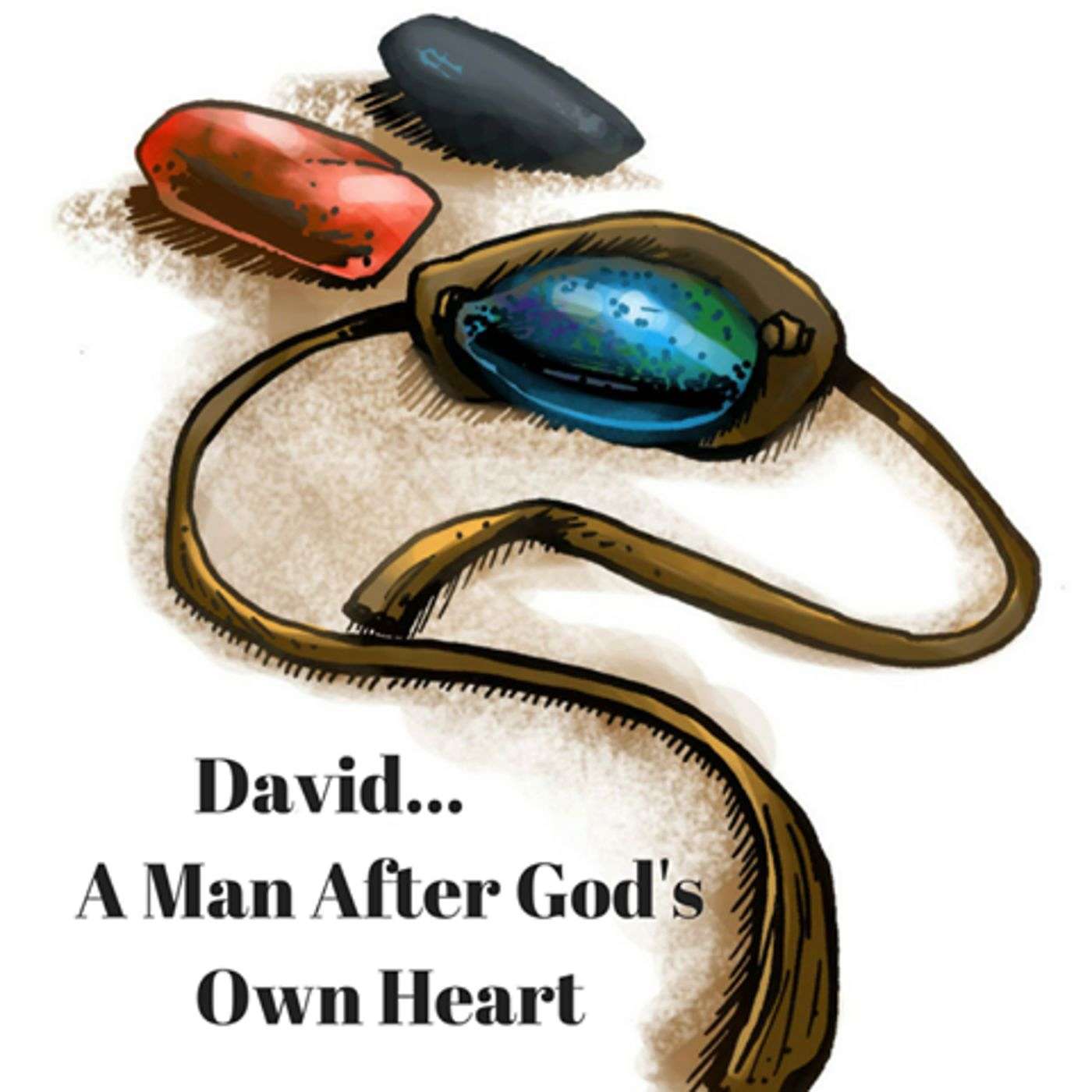 David--A Man After God's Own Heart