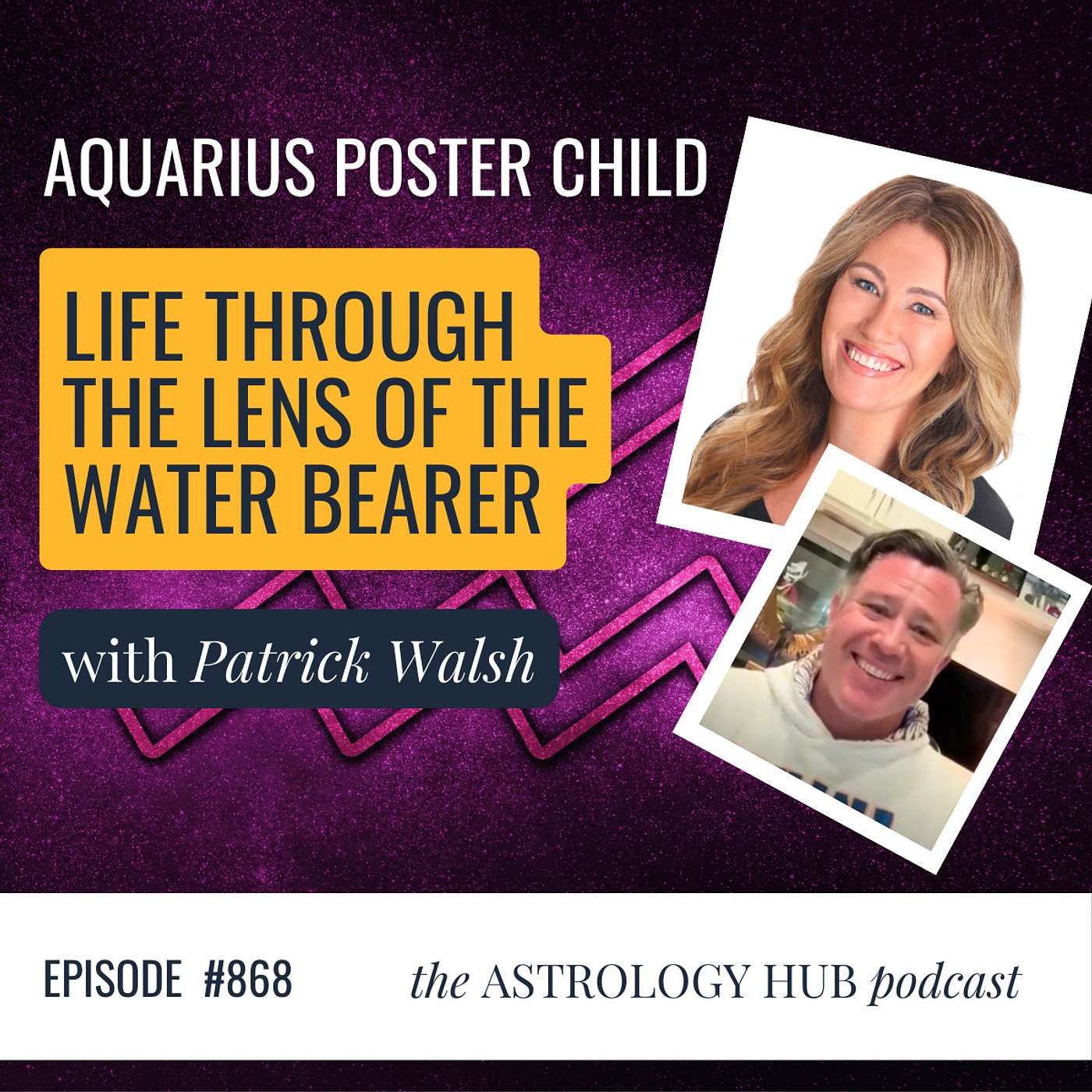 Aquarius Poster Child: Life Through the Lens of the Water Bearer w/Patrick Walsh