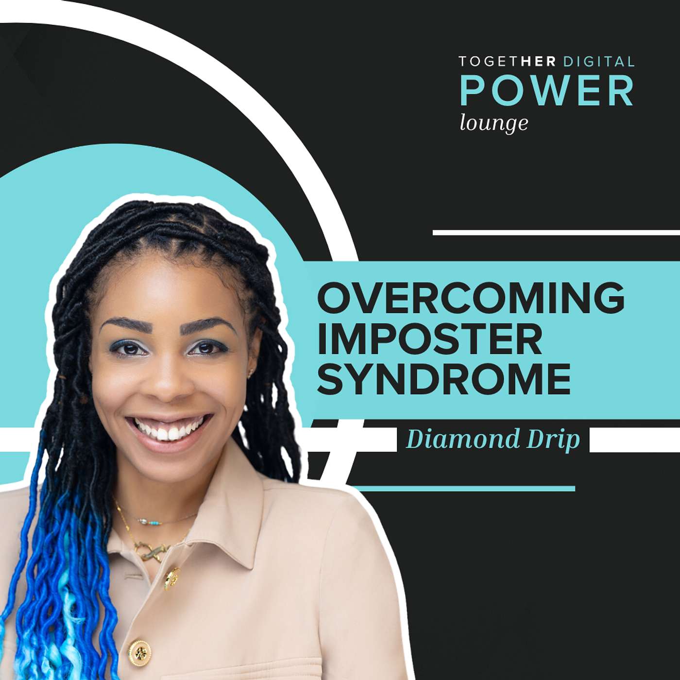 Together Digital Power Lounge, Women in Digital with Power to Share - Overcoming Imposter Syndrome