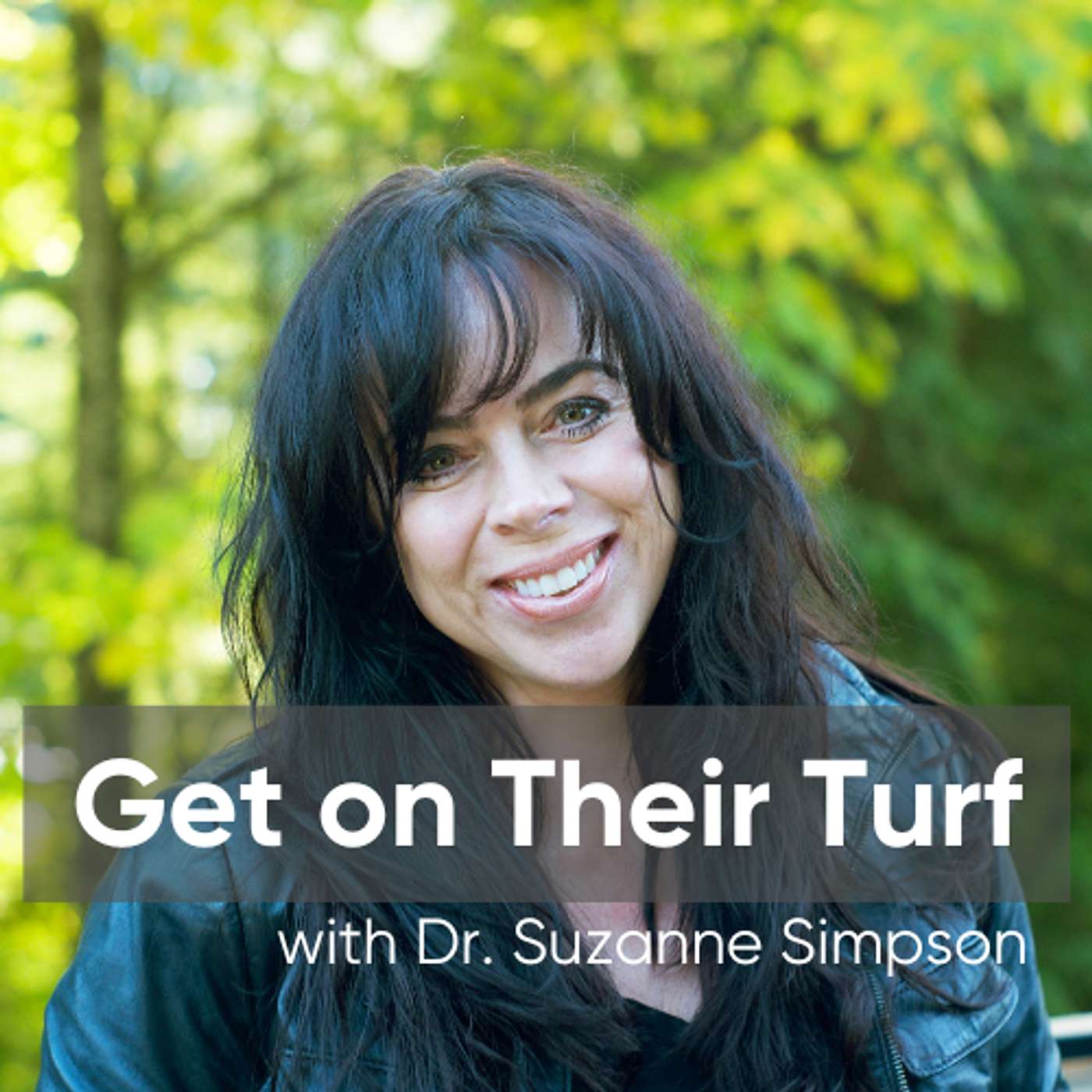 Get on Their Turf with Dr. Suzanne Simpson