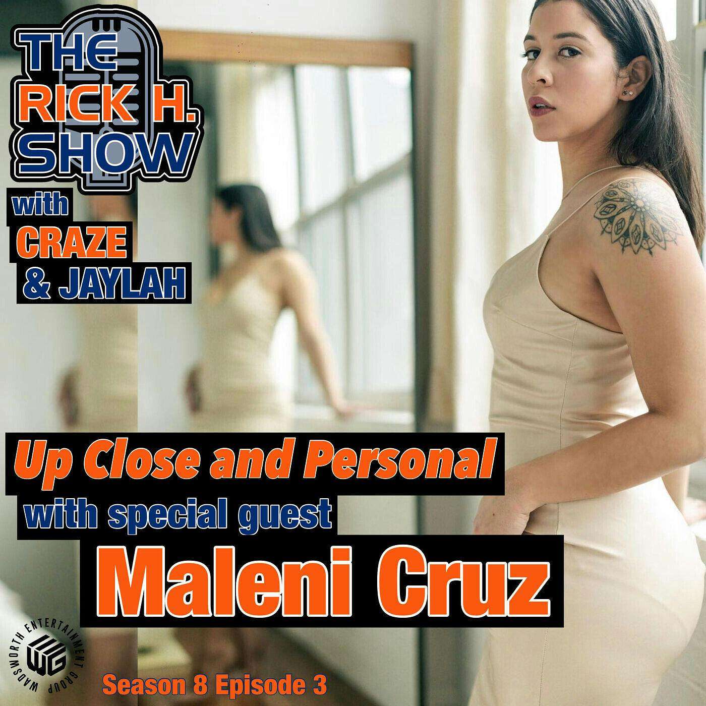 Up Close and Personal with special guest Maleni Cruz (Season 8 Episode 3) episode artwork