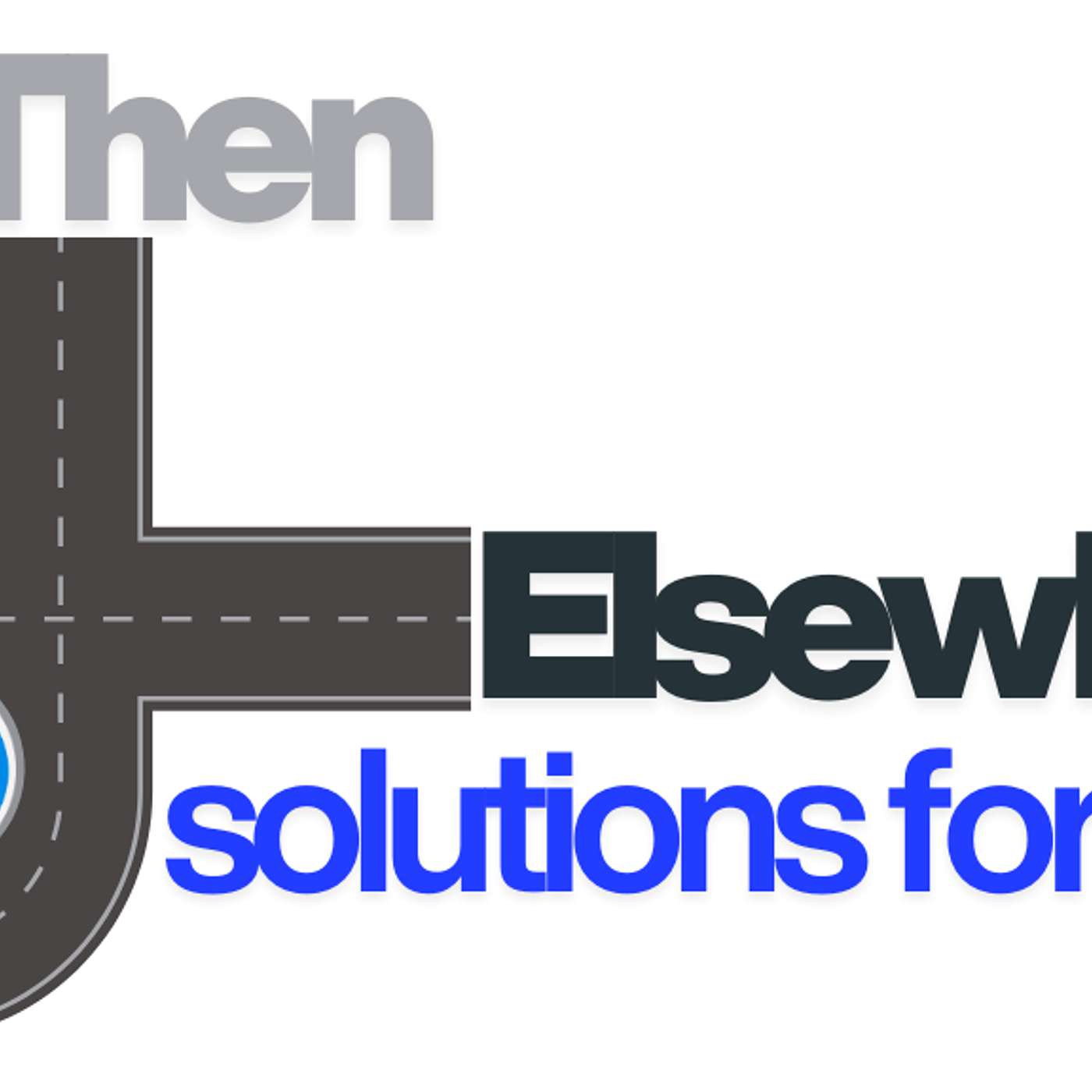 Then & Elsewhere: Solutions for Now cover art