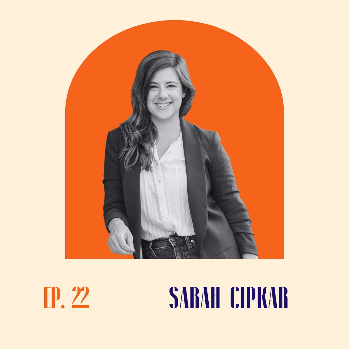 Episode 22 -  Sarah Cipkar