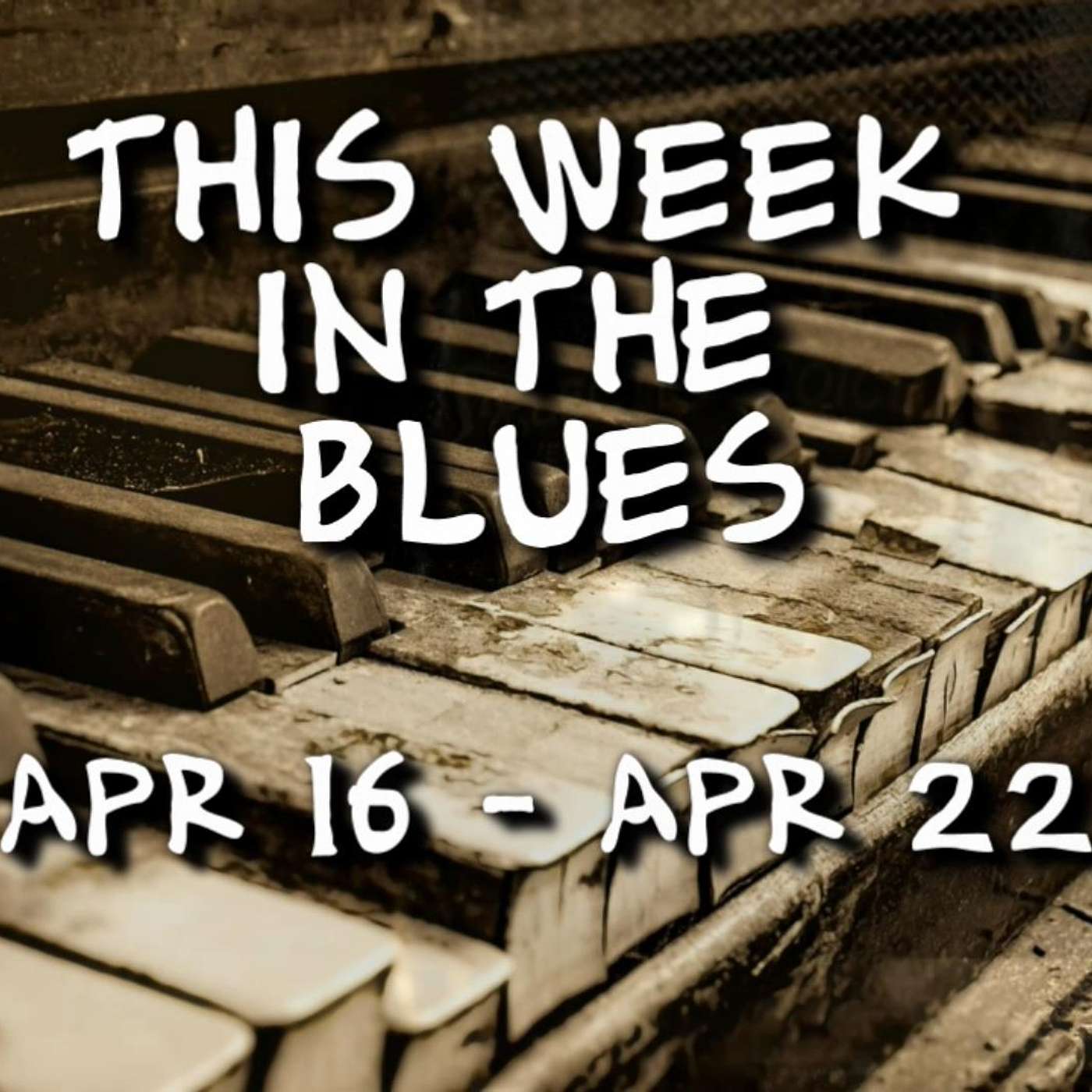 This Week In The Blues: April 16 - April 22, 2023