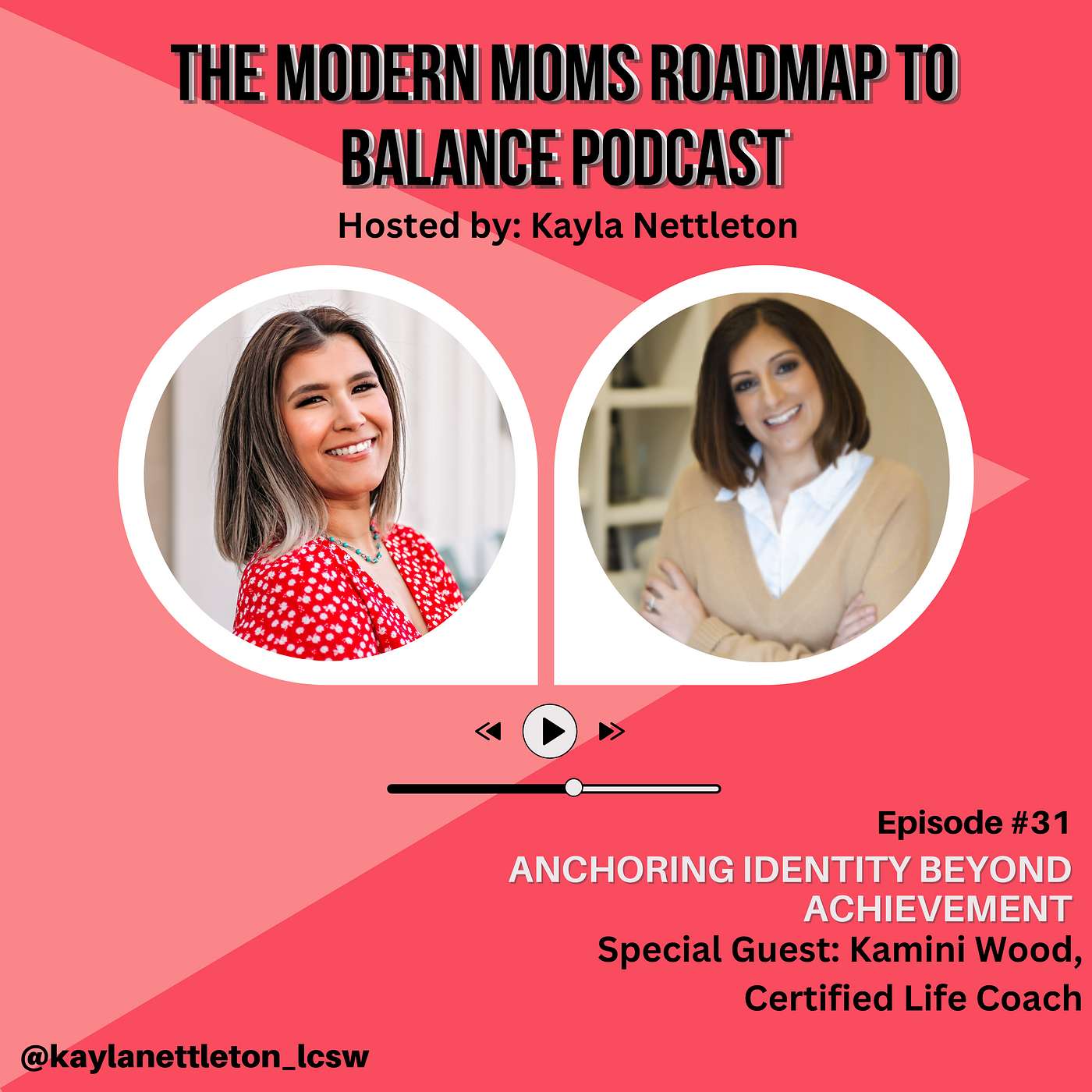 Episode 31: Anchoring Identity Beyond Achievement with Life Coach Kamini Wood episode artwork