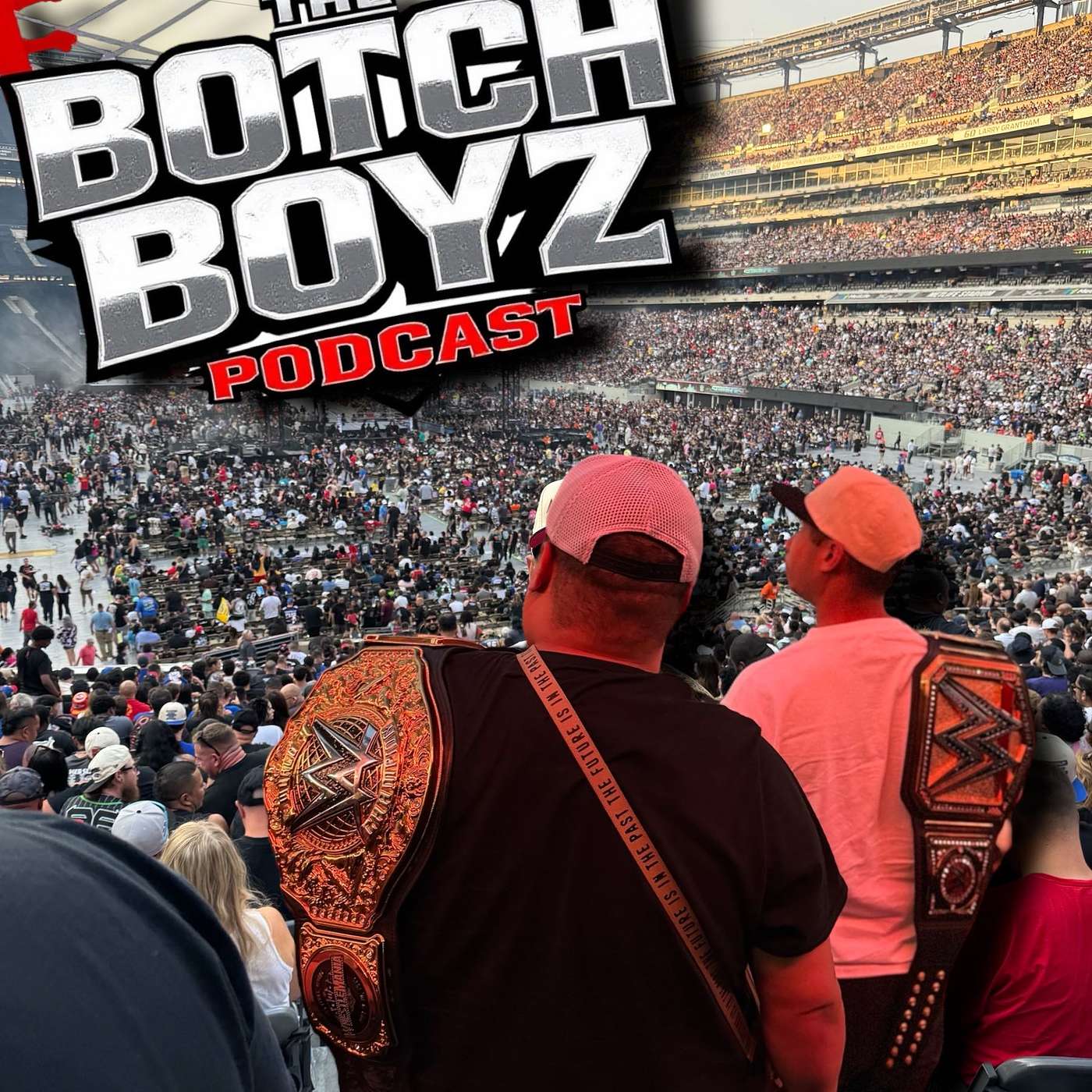 THE BOTCH BOYZ PODCAST EPISODE 3- FINALLY A RECAP