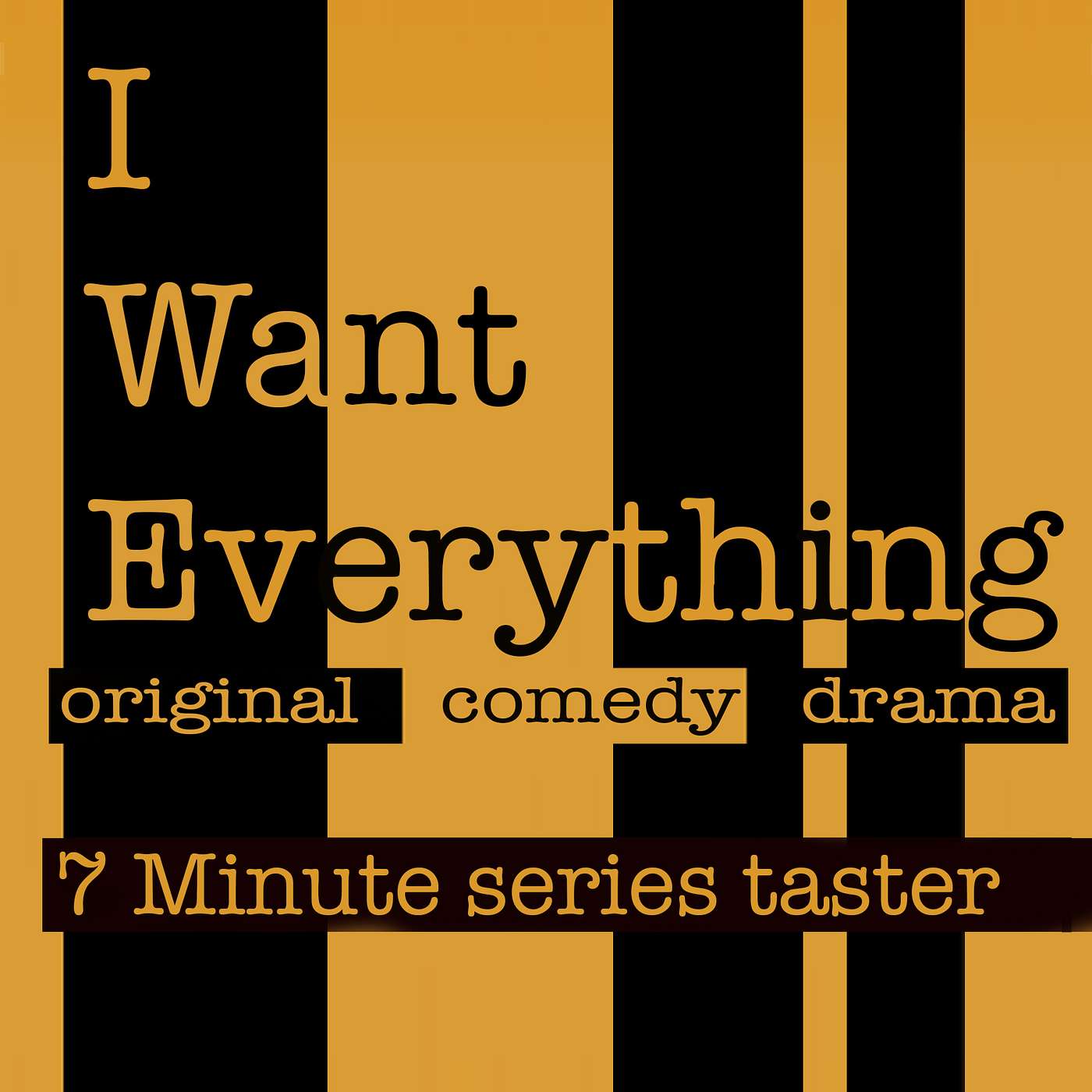 I Want Everything