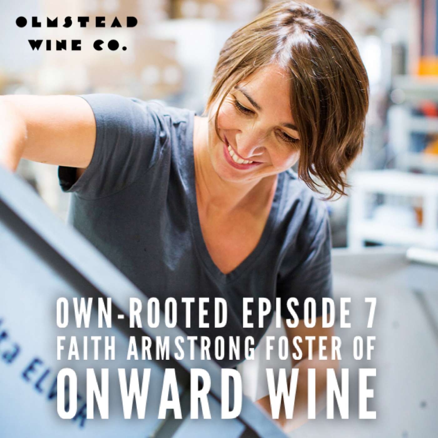 Faith Armstrong Foster of Onward Wines Faith Armstrong Foster of Onward Wines
