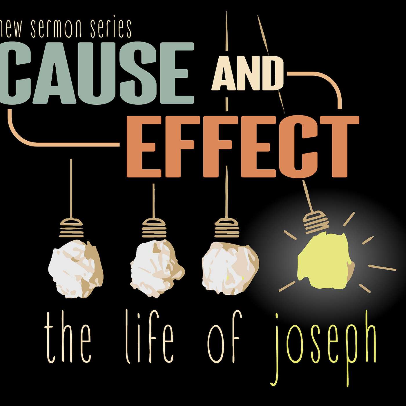 Cause and Effect: The Life of Joseph | 