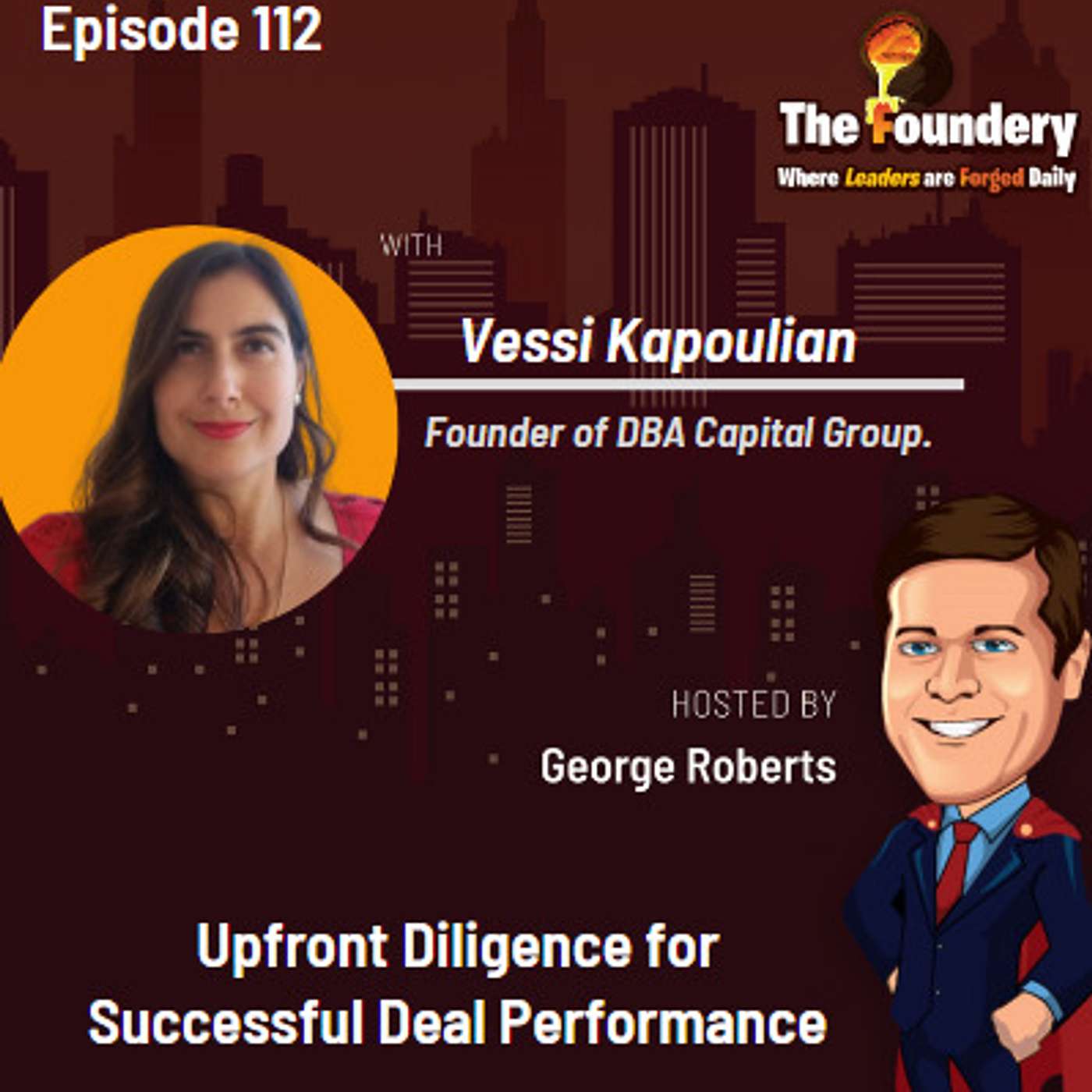 Upfront Diligence for Successful Deal Performance with Vessi Kapoulian. (Episode. 112)