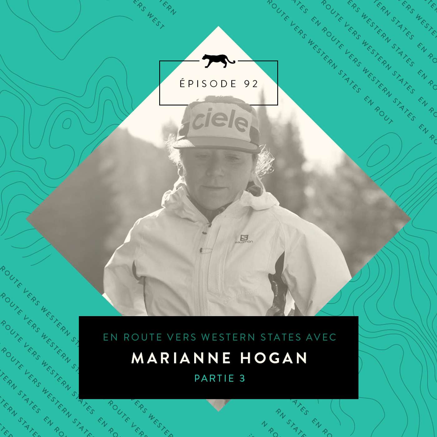 [ÉPISODE 92] En route vers Western States avec Marianne Hogan - Partie 3