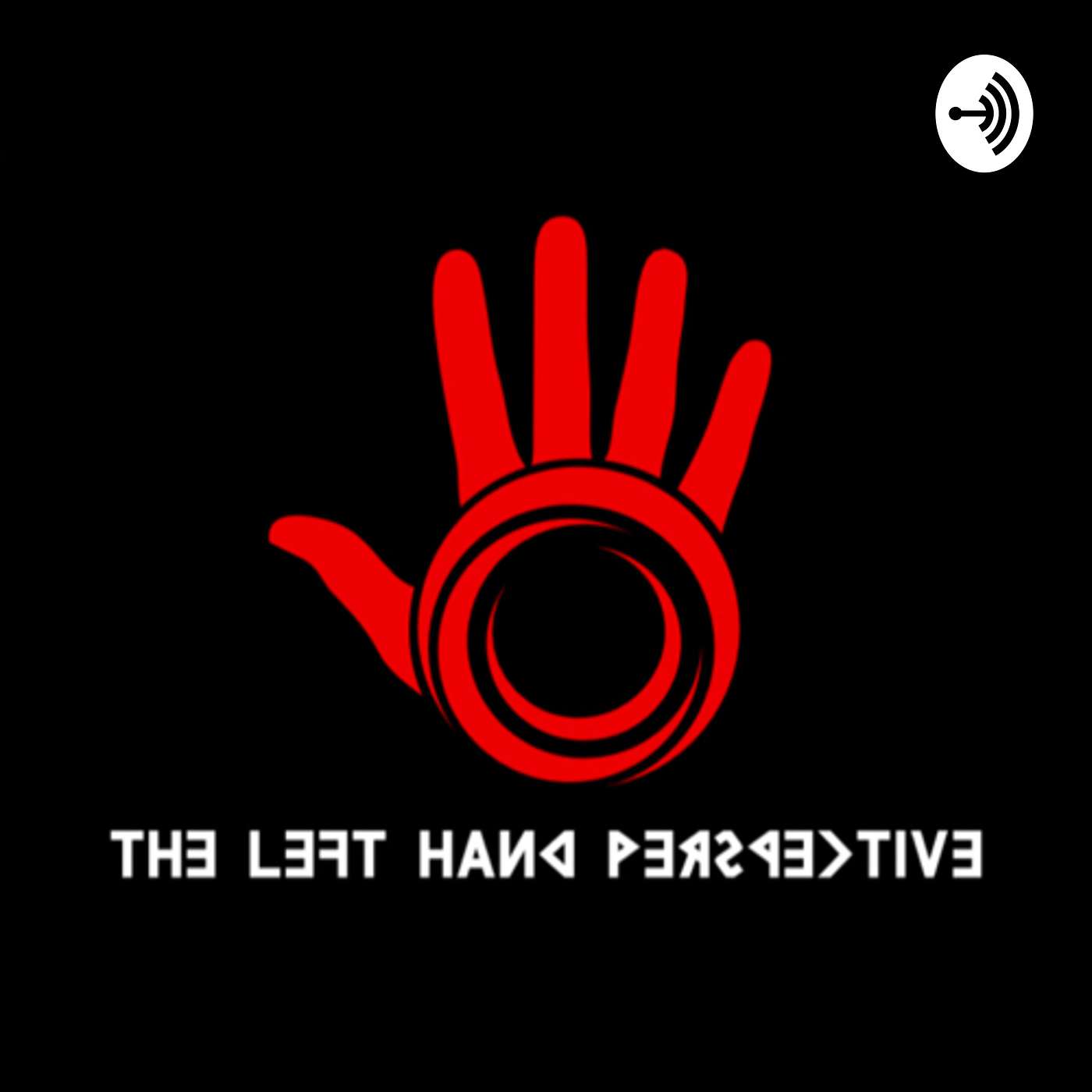 The Left Hand Perspective Podcast