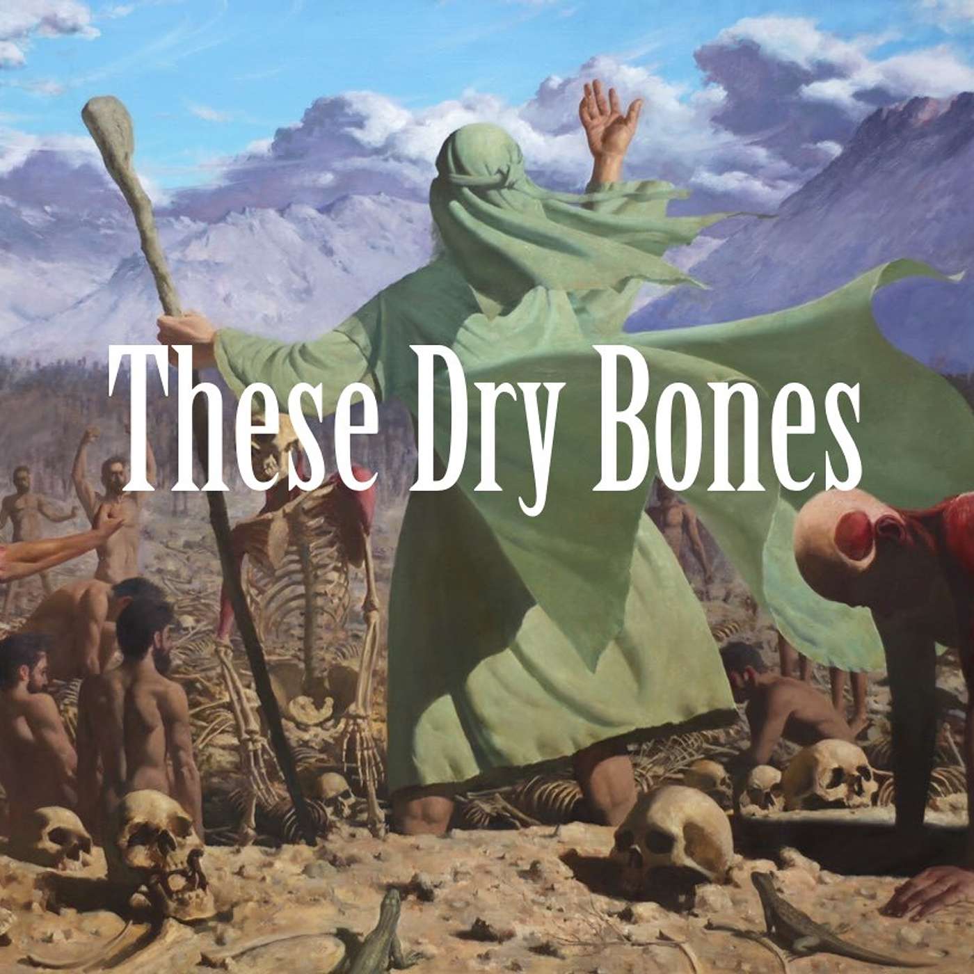 These Dry Bones