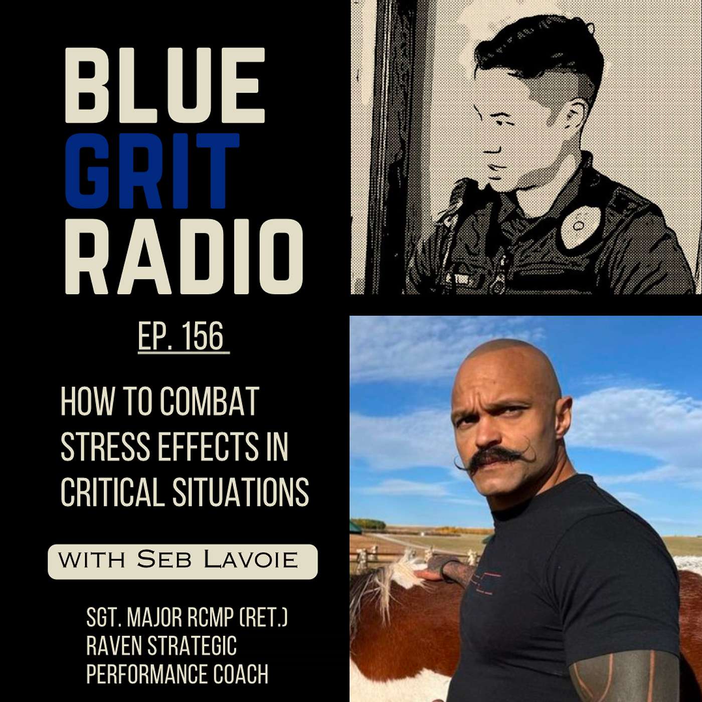 Blue Grit Radio: Improving Police and First Responders of Life through Mindset, Wellness, Leadership
