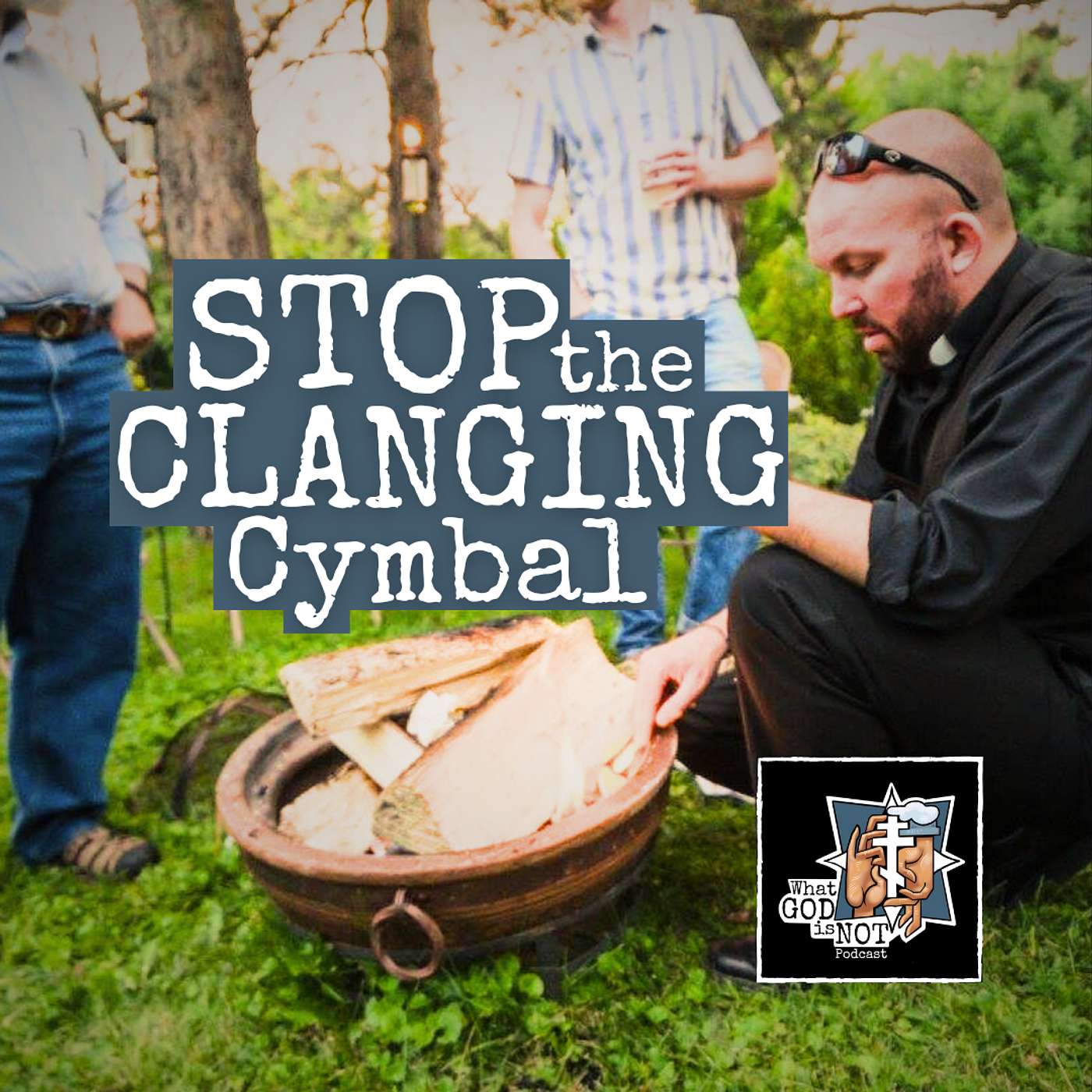 Stop the Clanging Cymbal